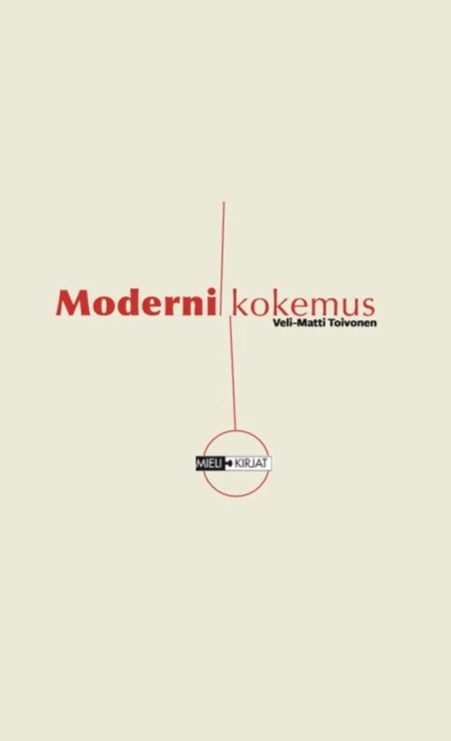 Toivonen, Moderni kokemus