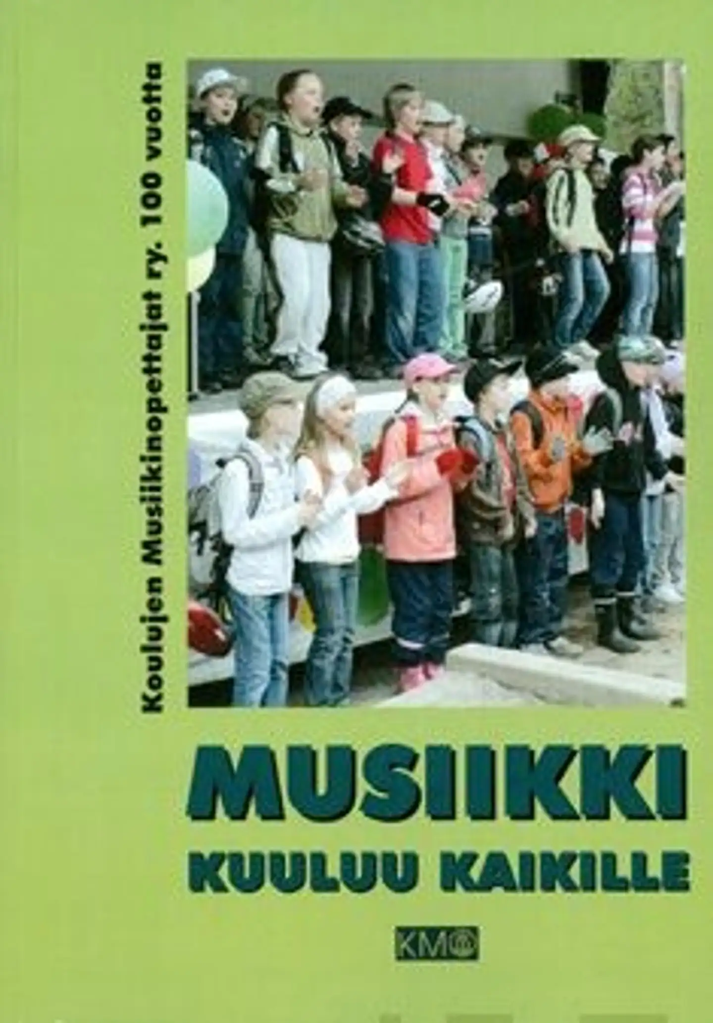 Musiikki kuuluu kaikille - Koulujen musiikinopettajat ry. 100 vuotta