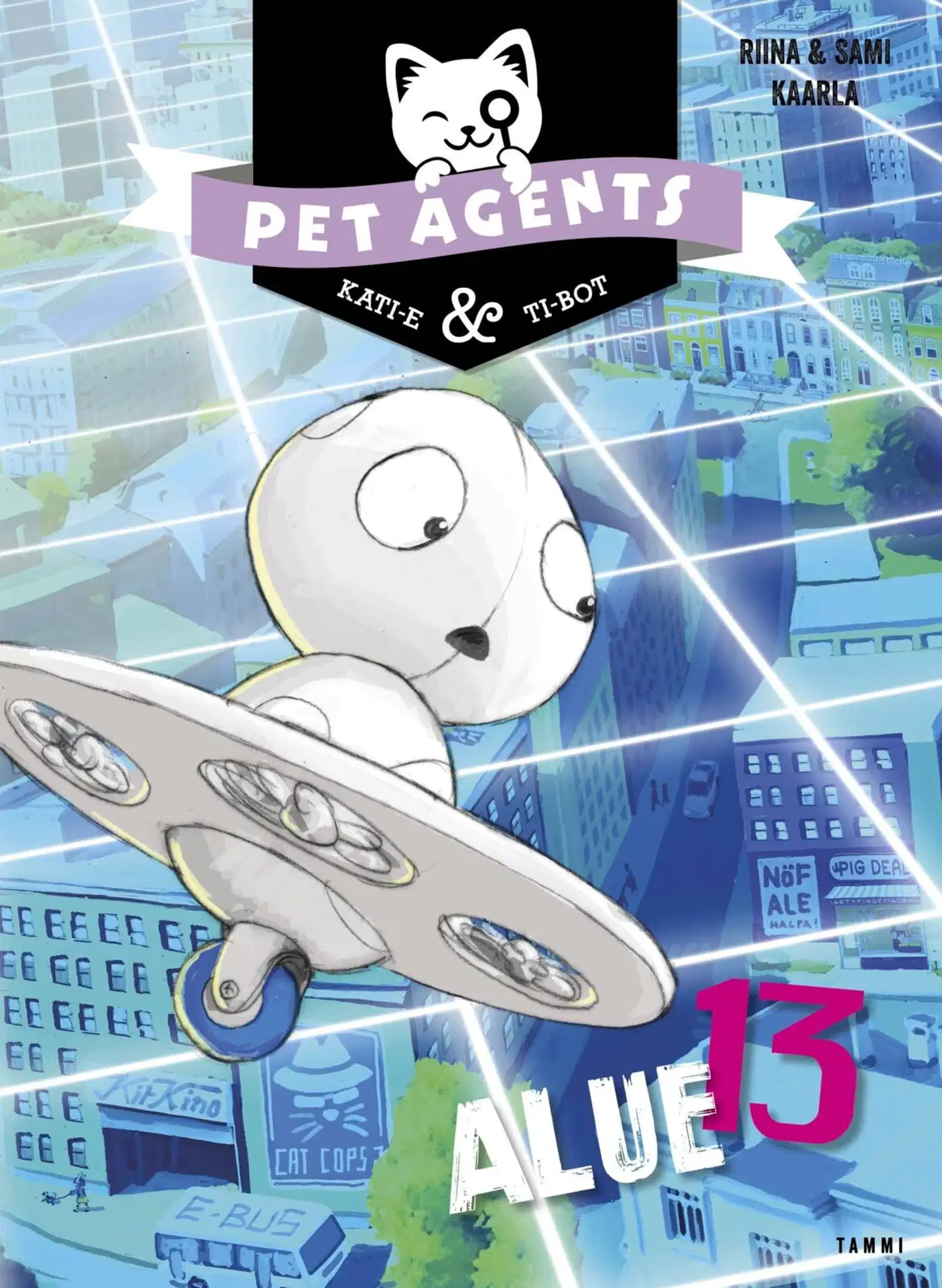 Kaarla, Alue 13. Pet Agents 13