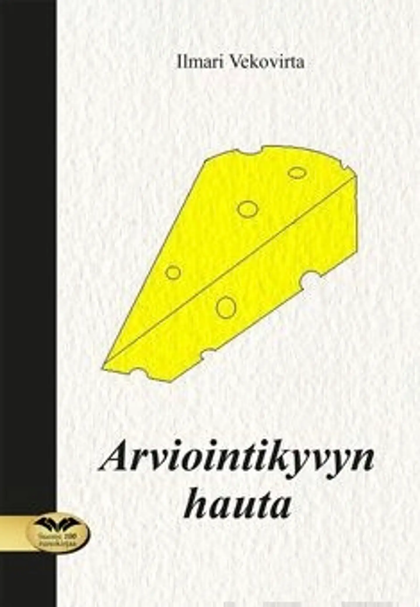 Vekovirta, Arviointikyvyn hauta