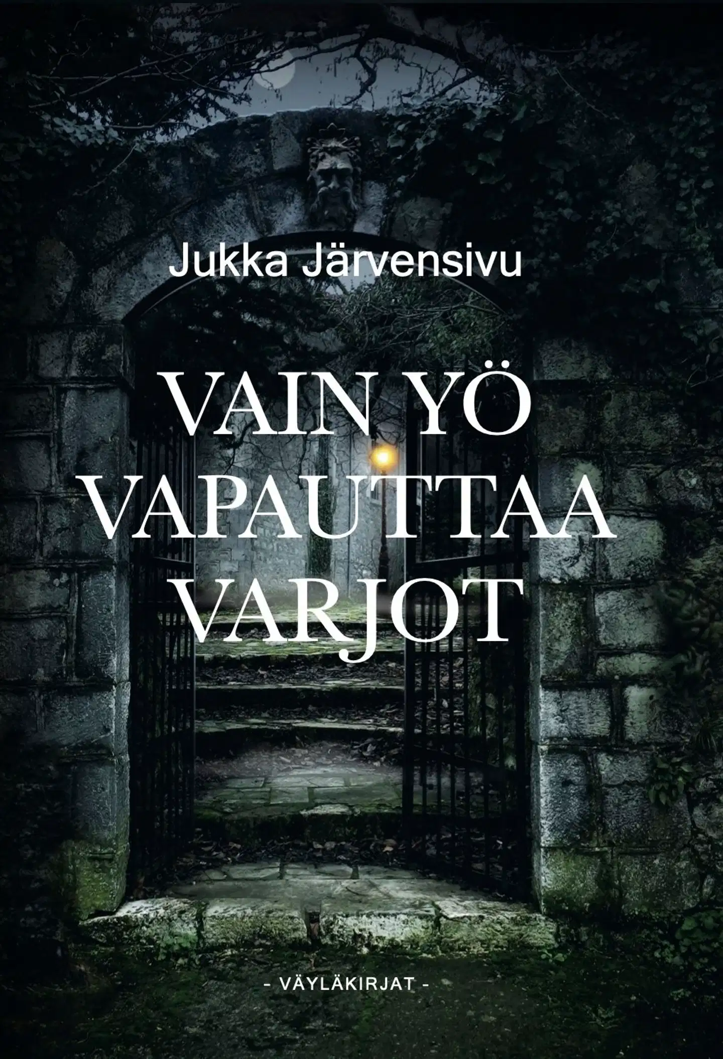Järvensivu, Vain yö vapauttaa varjot