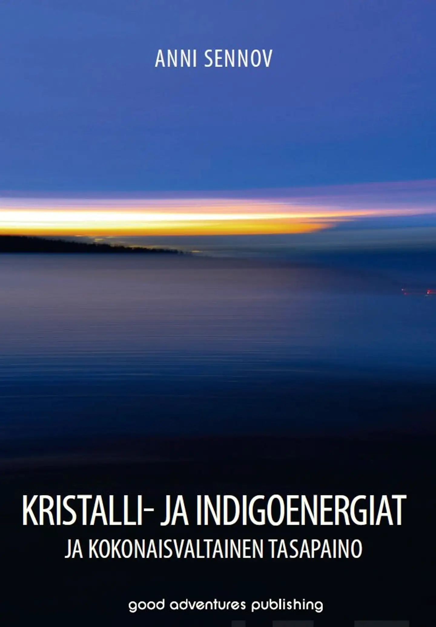 Sennov, Kristalli- ja indigoenergiat ja kokonaisvaltainen tasapaino