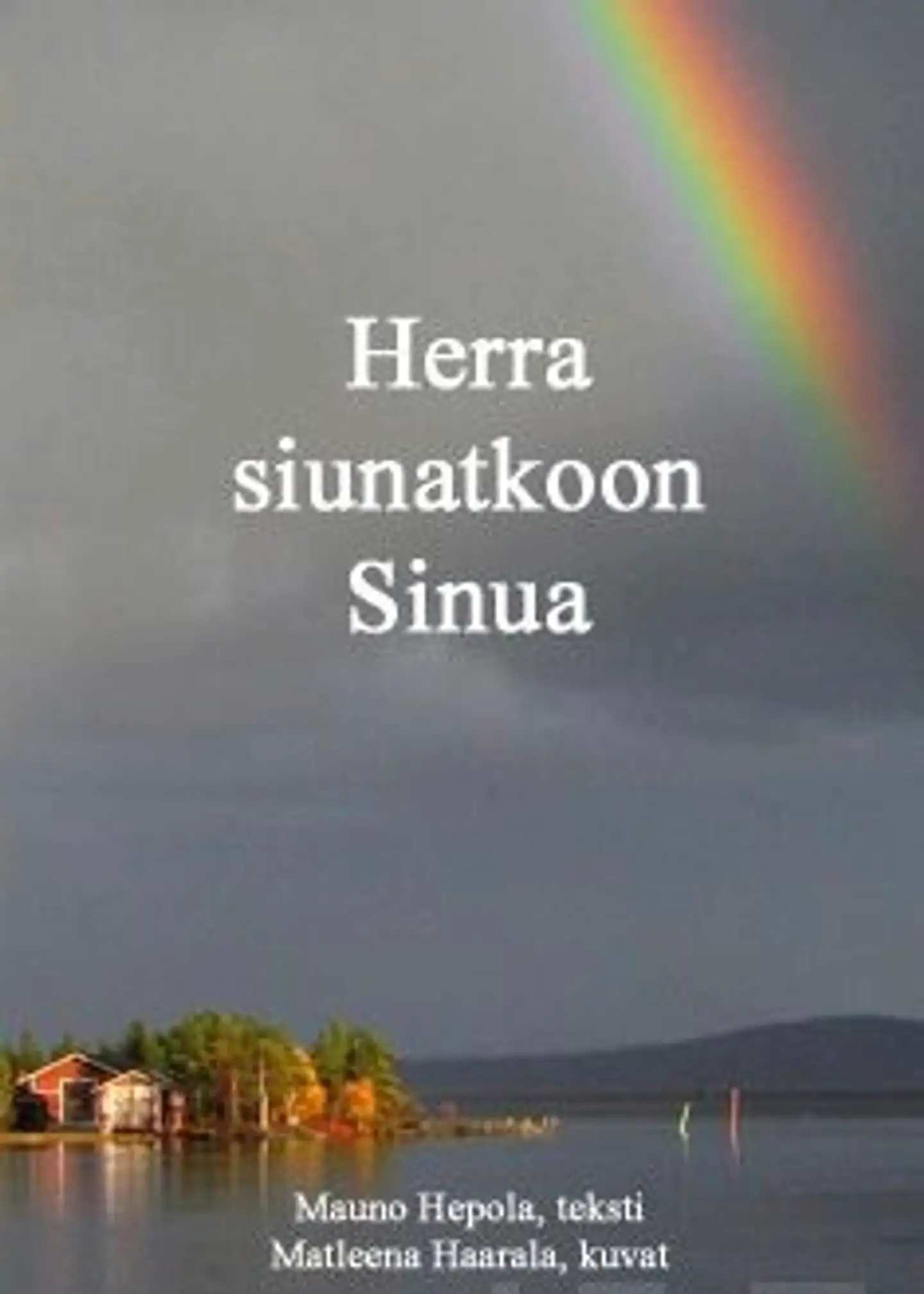 Hepola, Herra siunatkoon Sinua