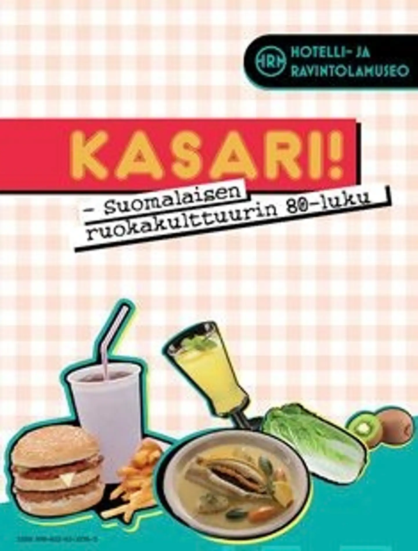 Kehusmaa, Kasari! - suomalaisen ruokakulttuurin 80-luku