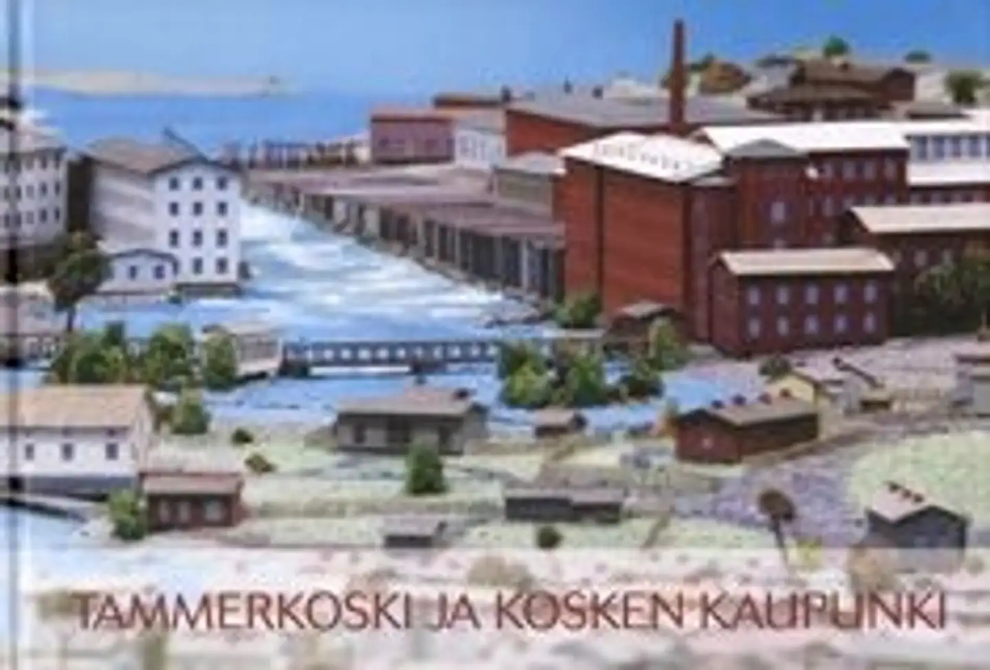 Tammerkoski ja kosken kaupunki
