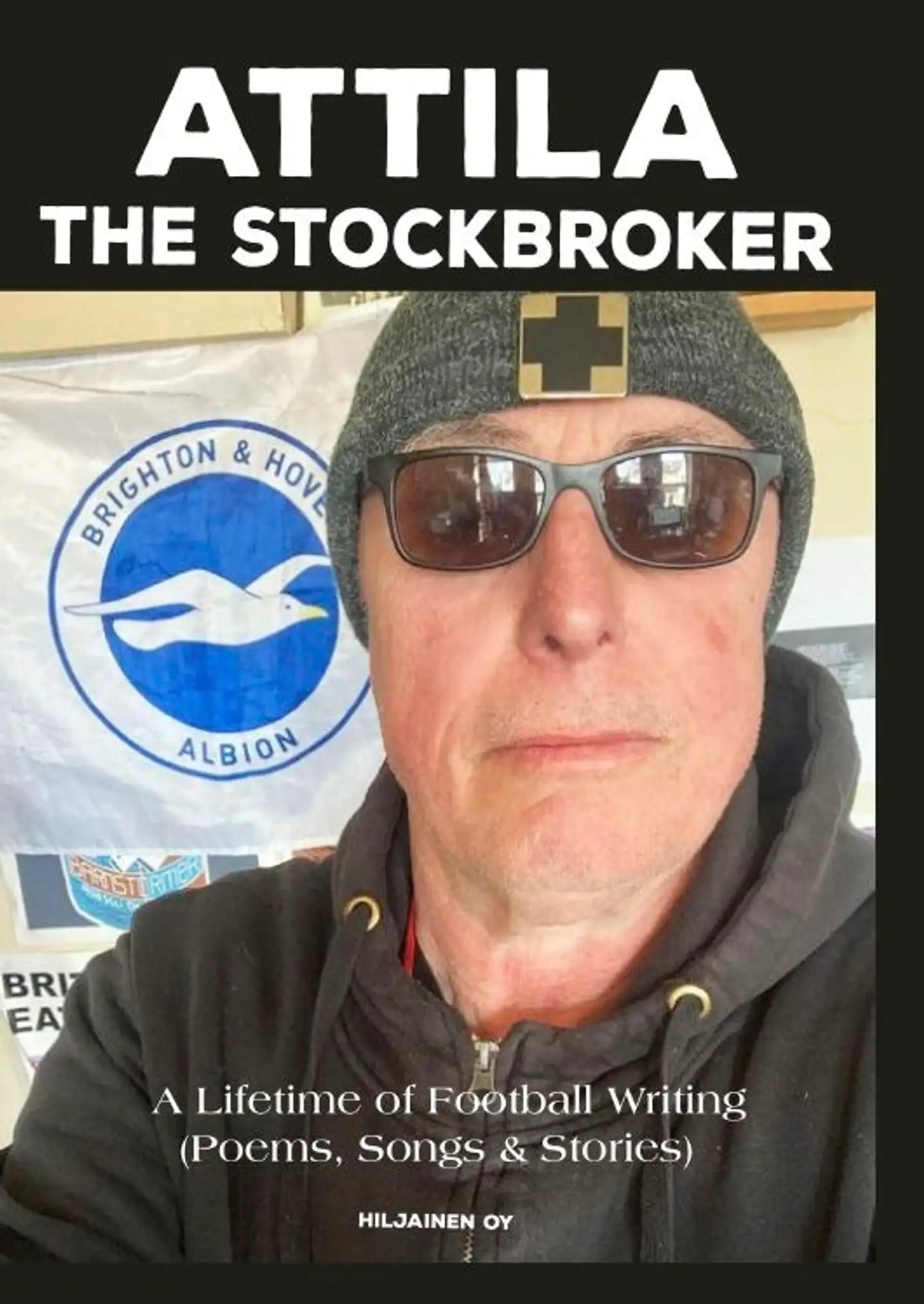 Stockbroker, A Lifetime of Football Writing (Poems, Songs & Stories)