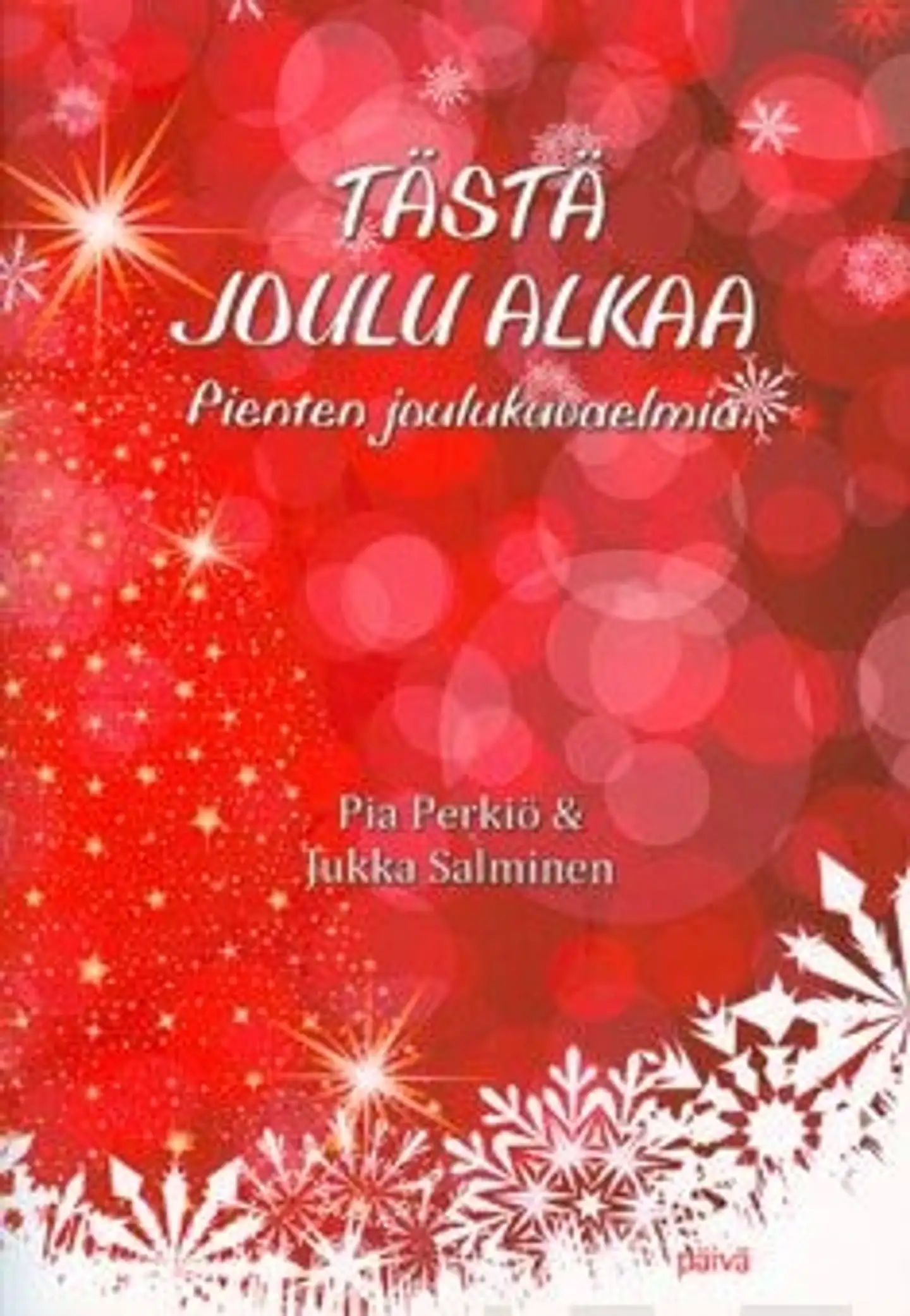 Perkiö, Tästä joulu alkaa - pienten joulukuvaelmia