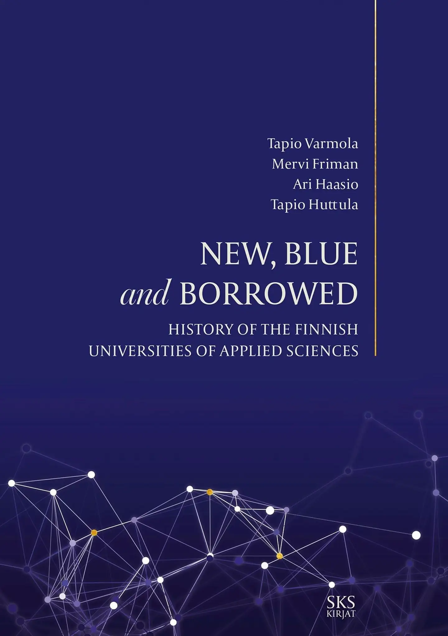 Varmola, New, blue and borrowed - History of the Finnish Universities of Applied Sciences