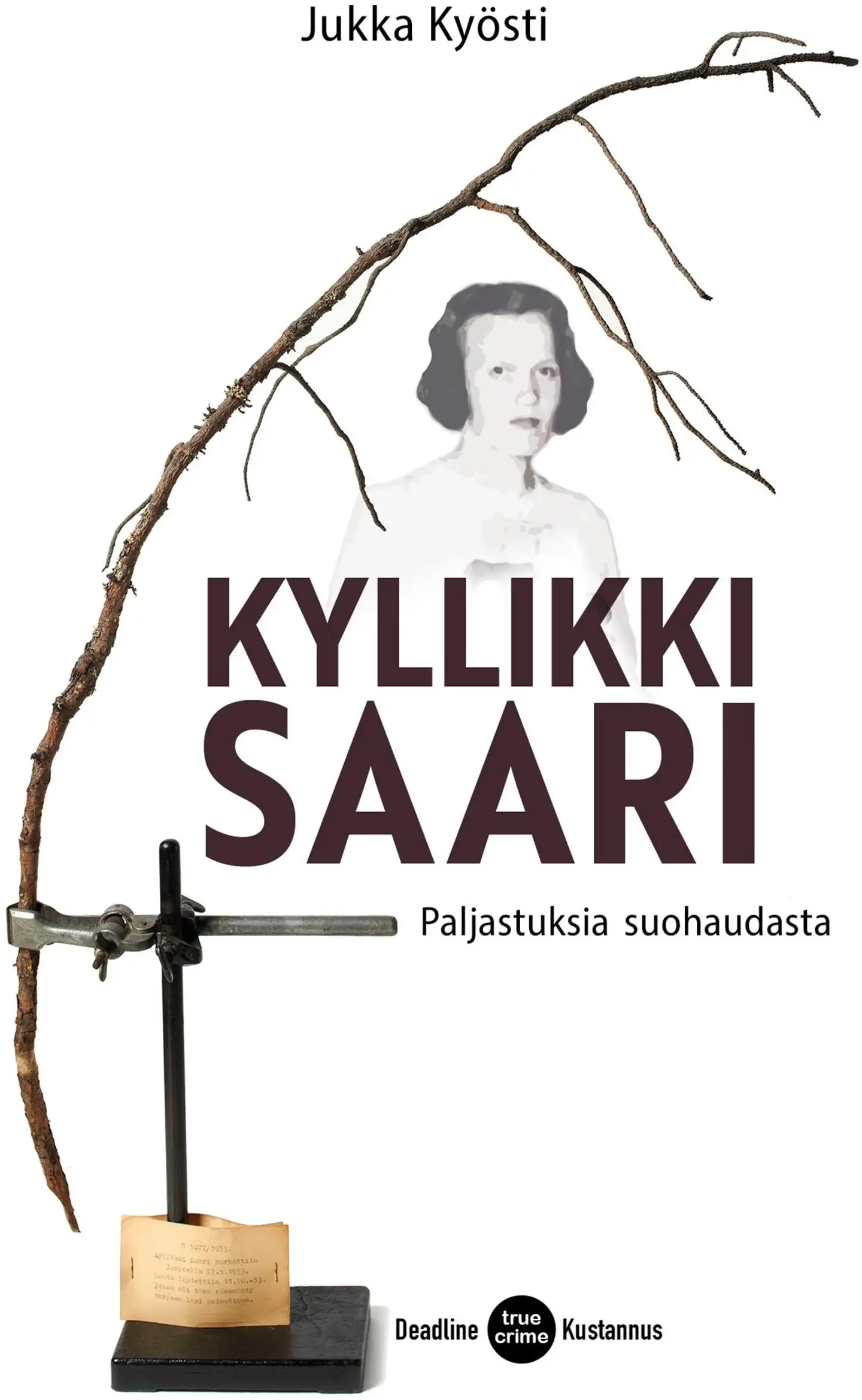 Kyösti, Kyllikki Saari - Paljastuksia suohaudasta