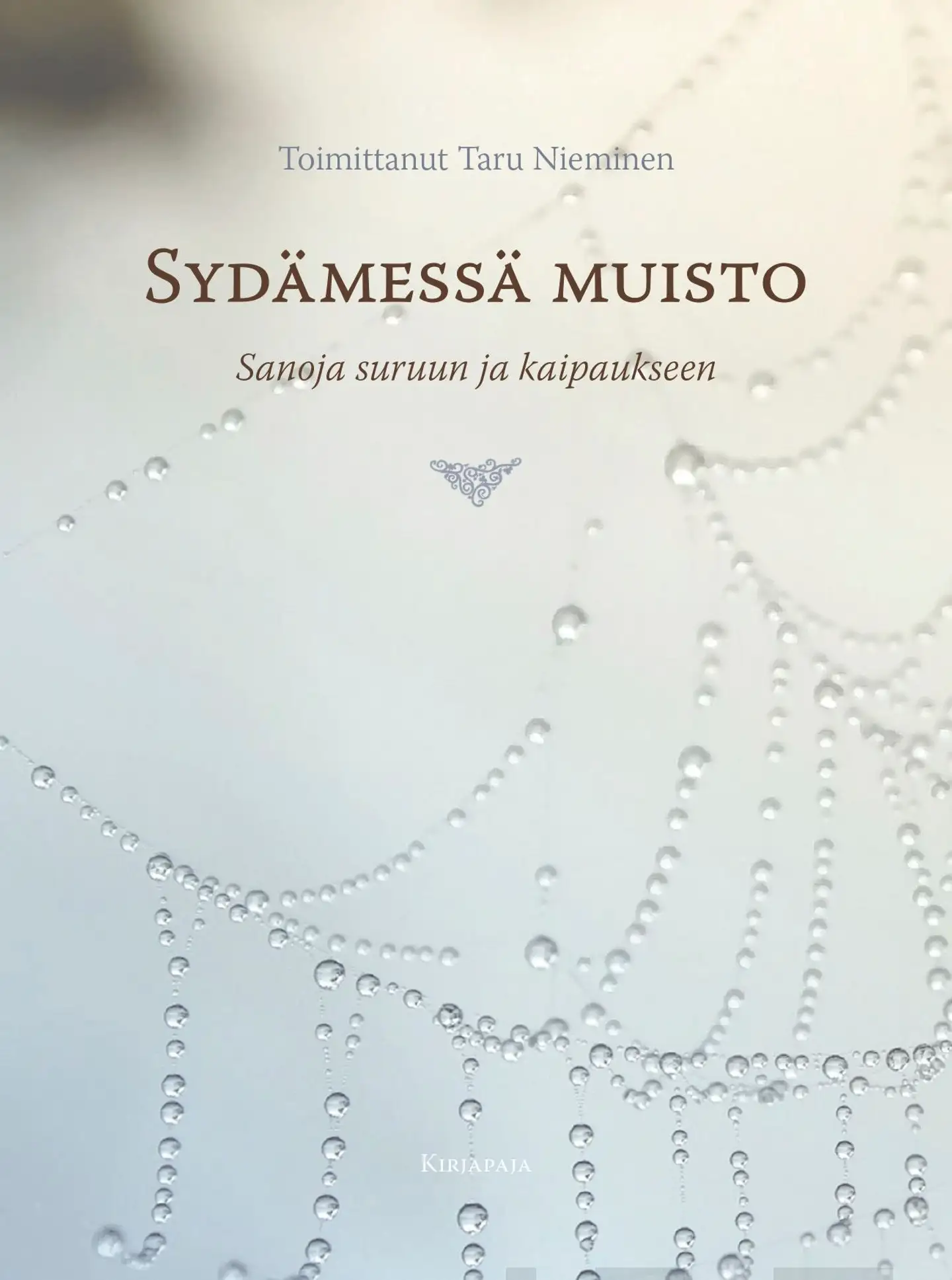 Sydämessä muisto - Sanoja suruun ja kaipaukseen