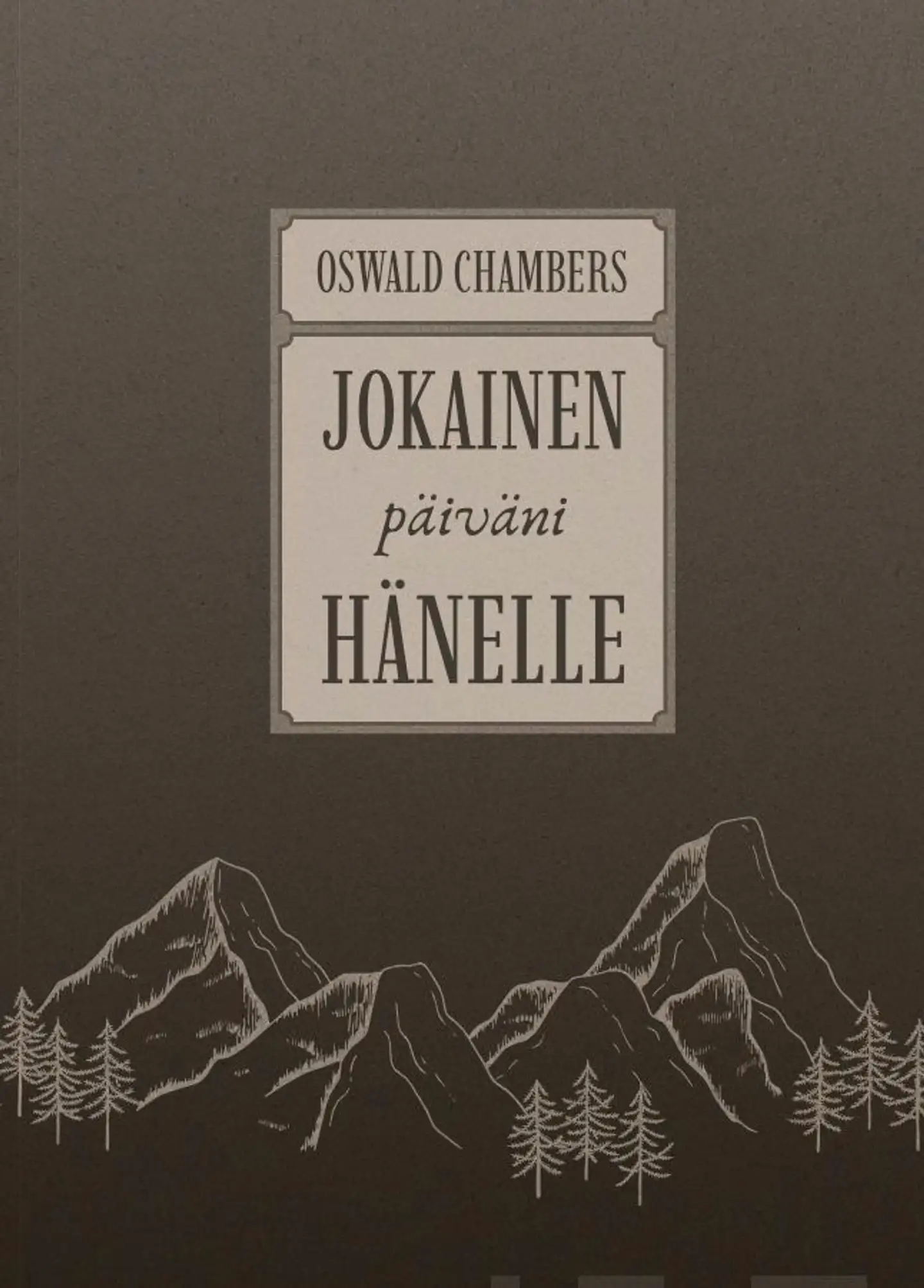 Chambers, Jokainen päiväni Hänelle