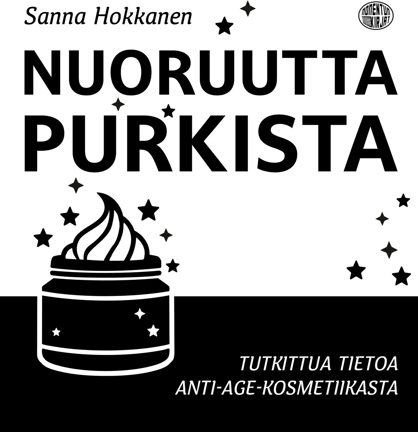 Hokkanen, Nuoruutta purkista - Tutkittua tietoa anti-age-kosmetiikasta