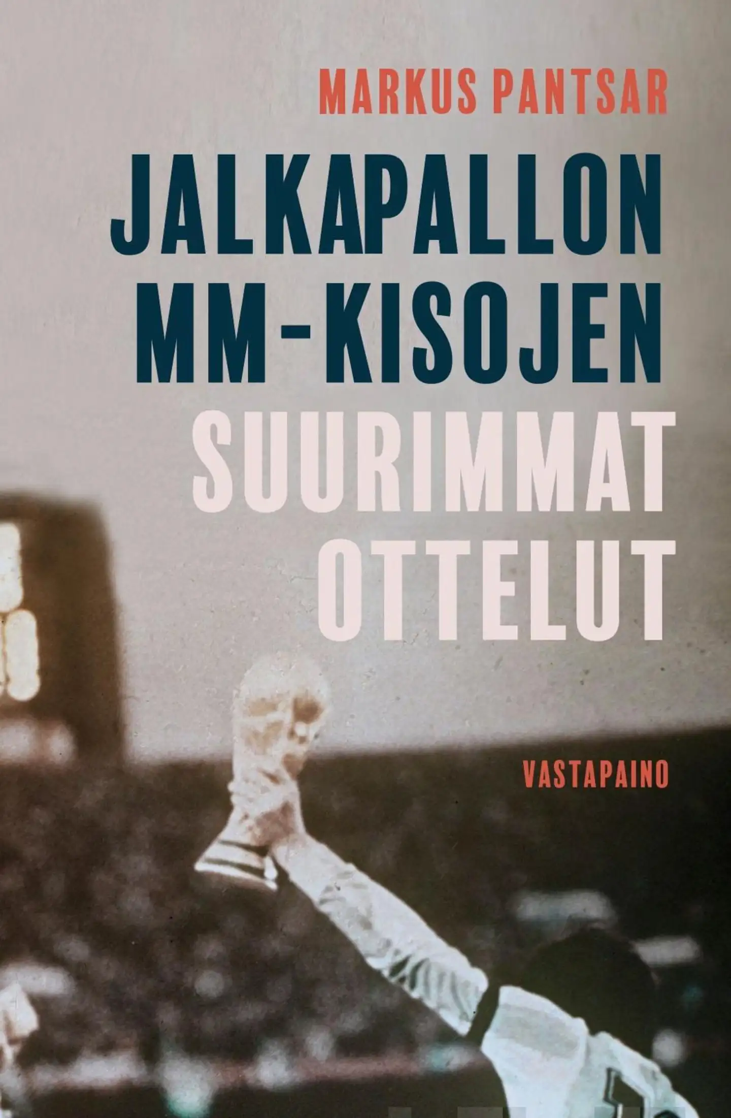 Pantsar, Jalkapallon MM-kisojen suurimmat ottelut