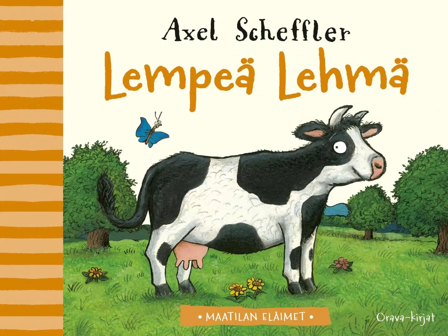 Scheffler, Maatilan eläimet: Lempeä Lehmä