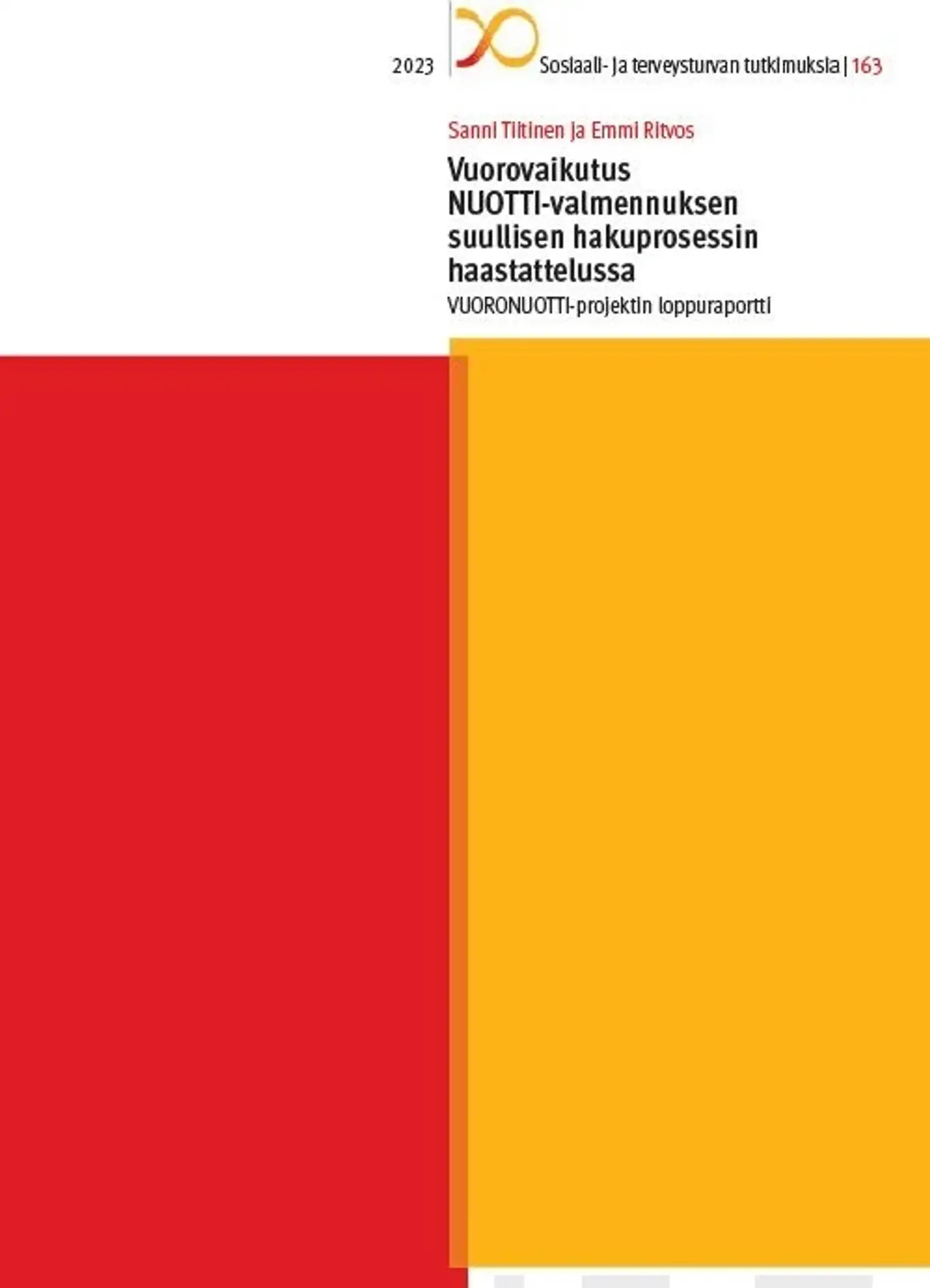 Tiitinen, Vuorovaikutus NUOTTI-valmennuksen suullisen hakuprosessin haastattelussa - VUORONUOTTI-projektin loppuraportti