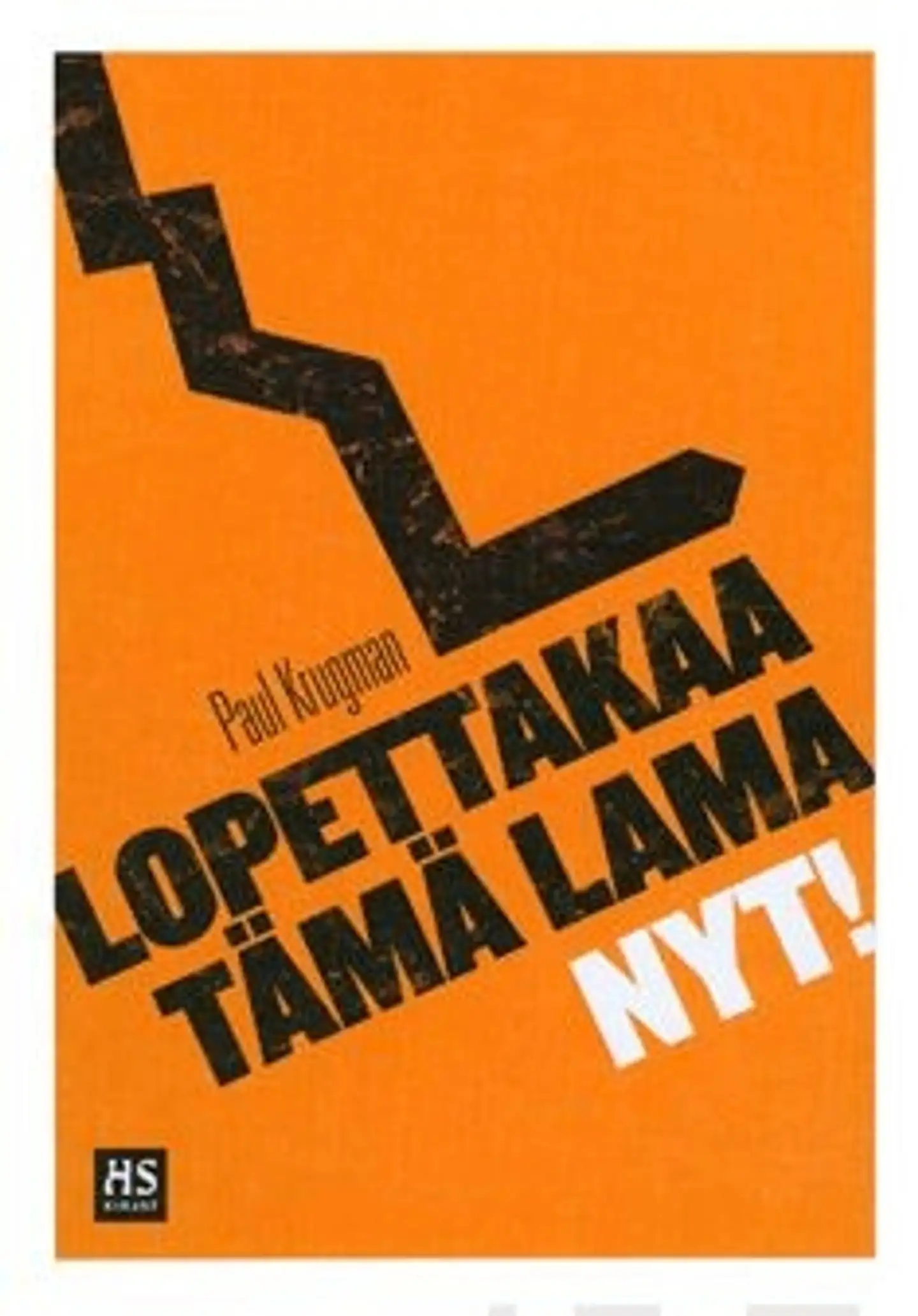 Krugman, Lopettakaa tämä lama nyt!