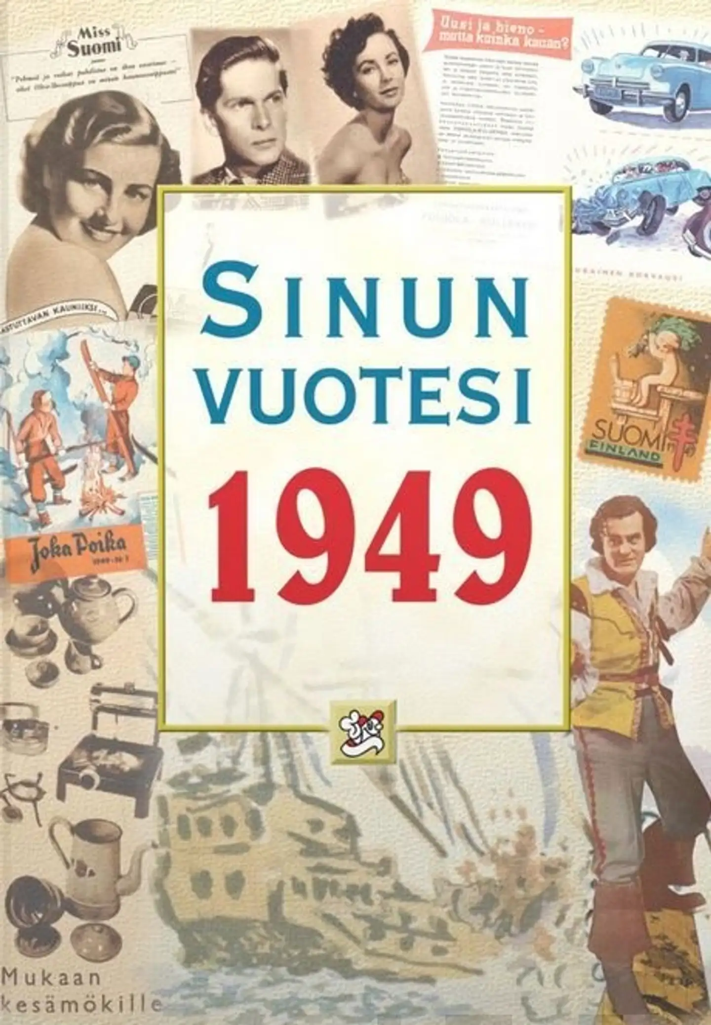 Töytäri, Sinun vuotesi 1949