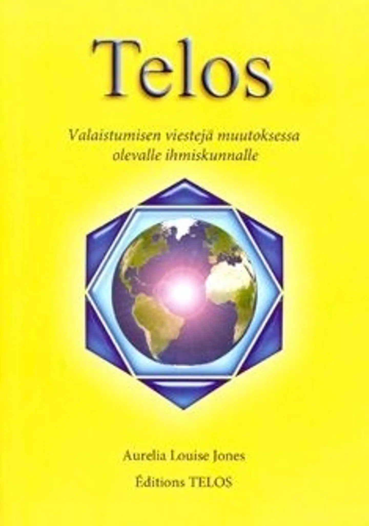 Jones, Telos 2 - valaistumisen viestejä muutoksessa olevalle ihmiskunnalle