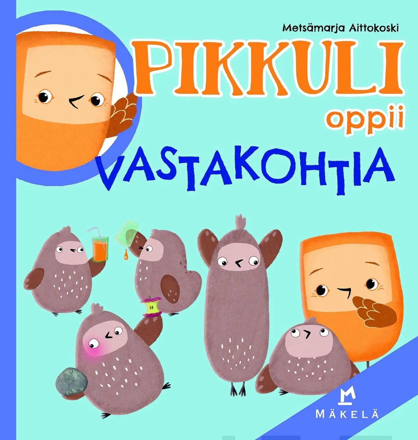 Aittokoski, Pikkuli oppii vastakohtia