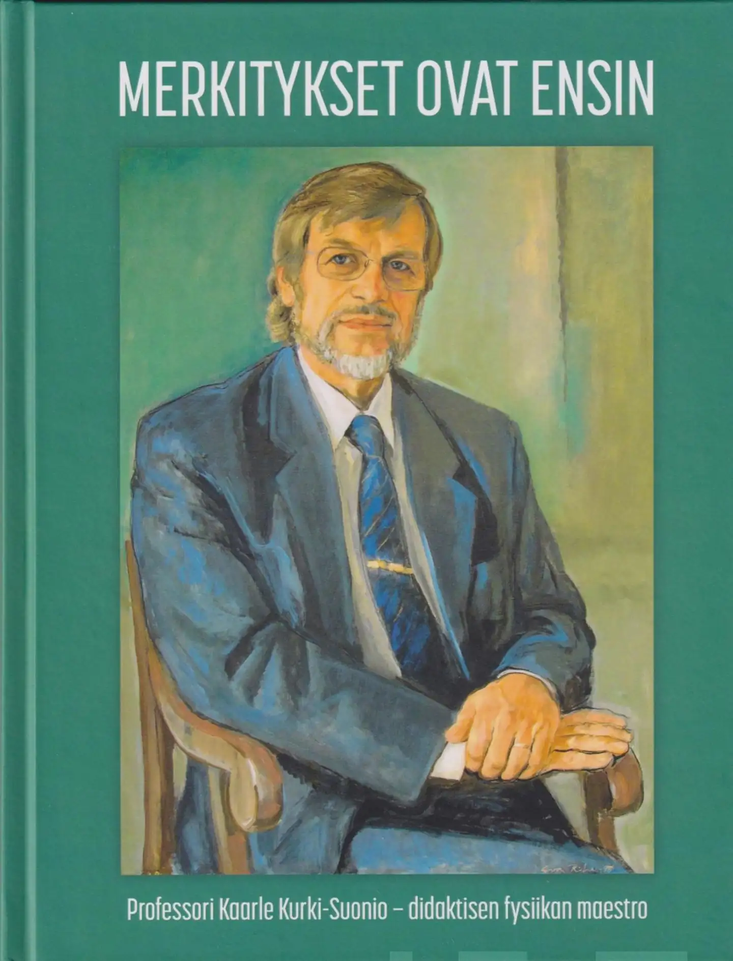 Merkitykset ovat ensin - Professori Kaarle Kurki-Suonio - didaktisen fysiikan maestro