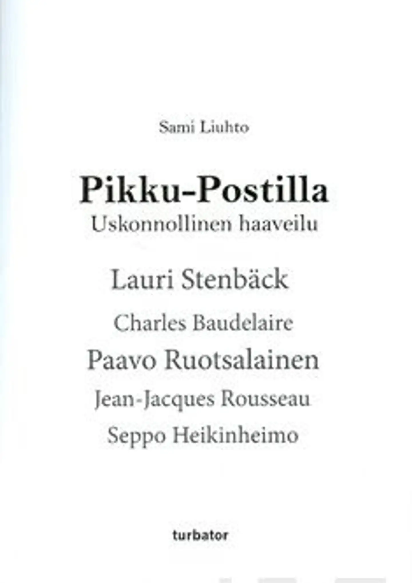 Liuhto, Pikku-Postilla - uskonnollinen haaveilu