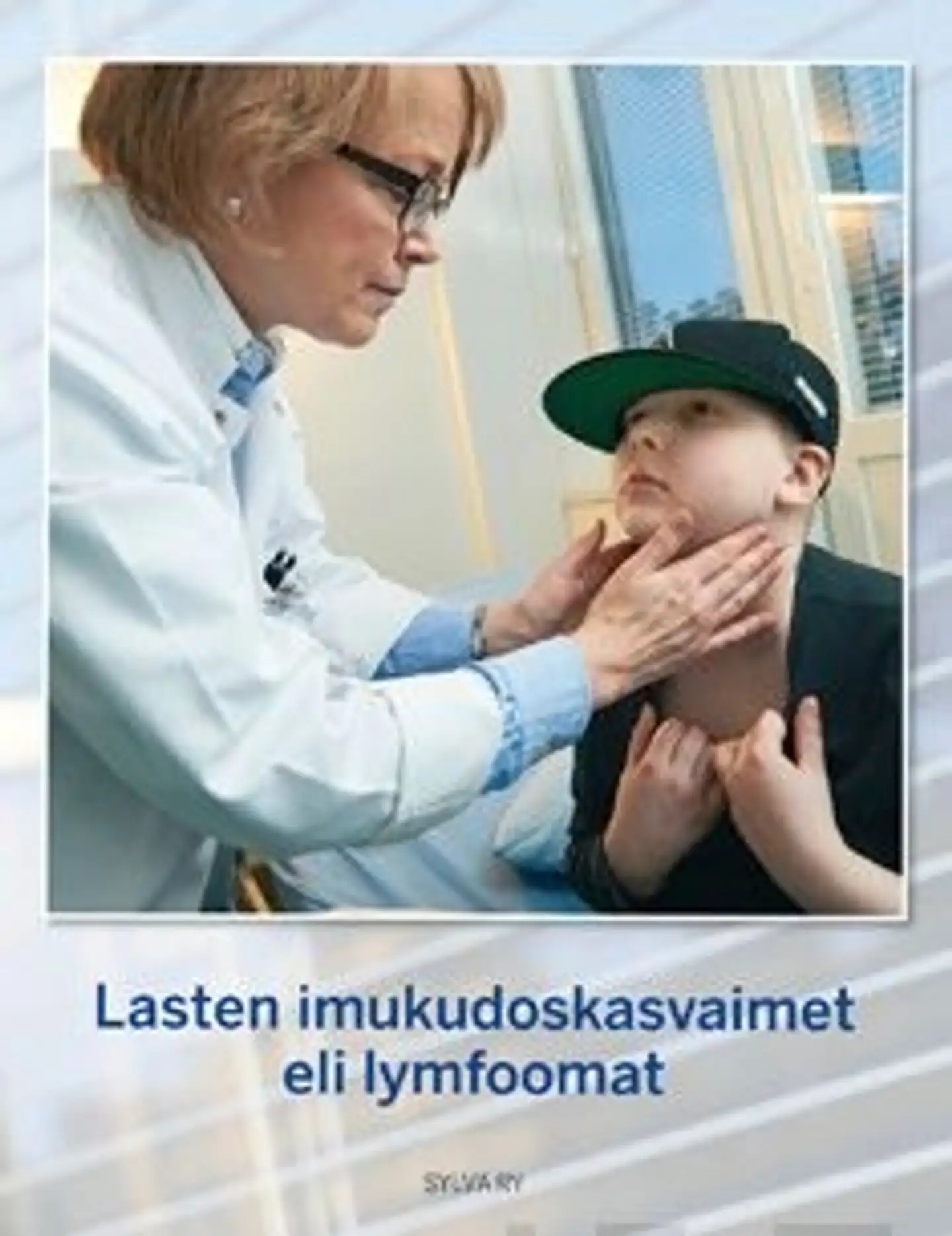 Lähteenmäki, Lasten imukudoskasvaimet eli lymfoomat