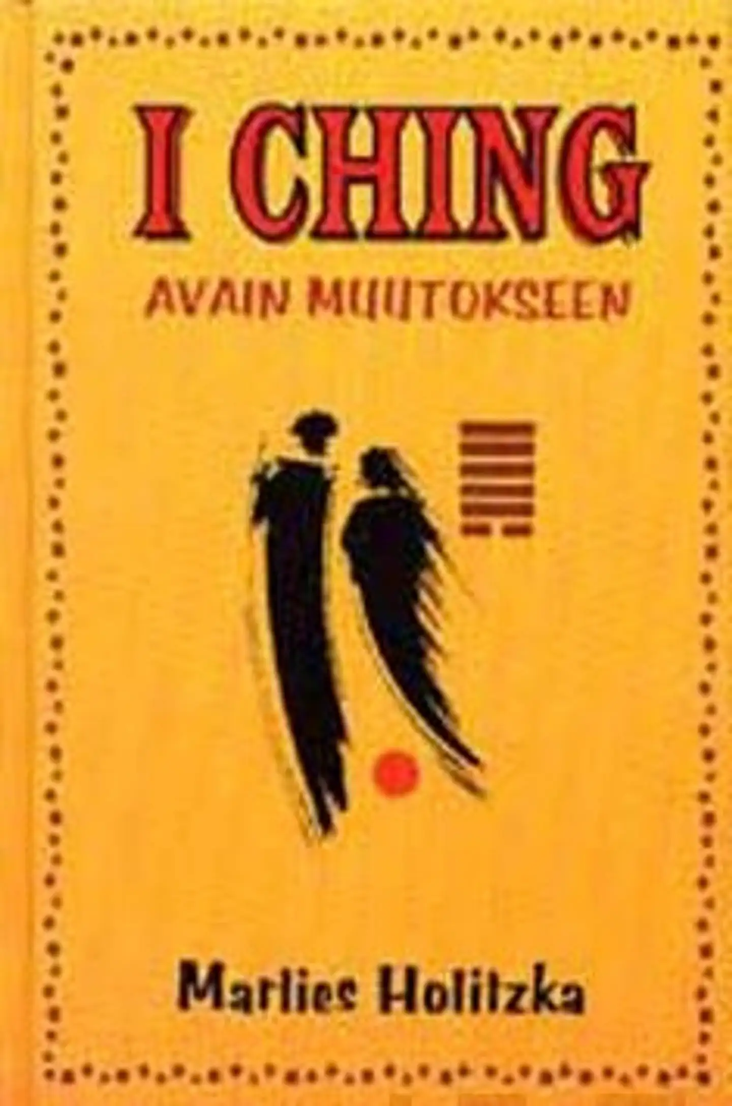 Holitzka, I Ching - avain muutokseen