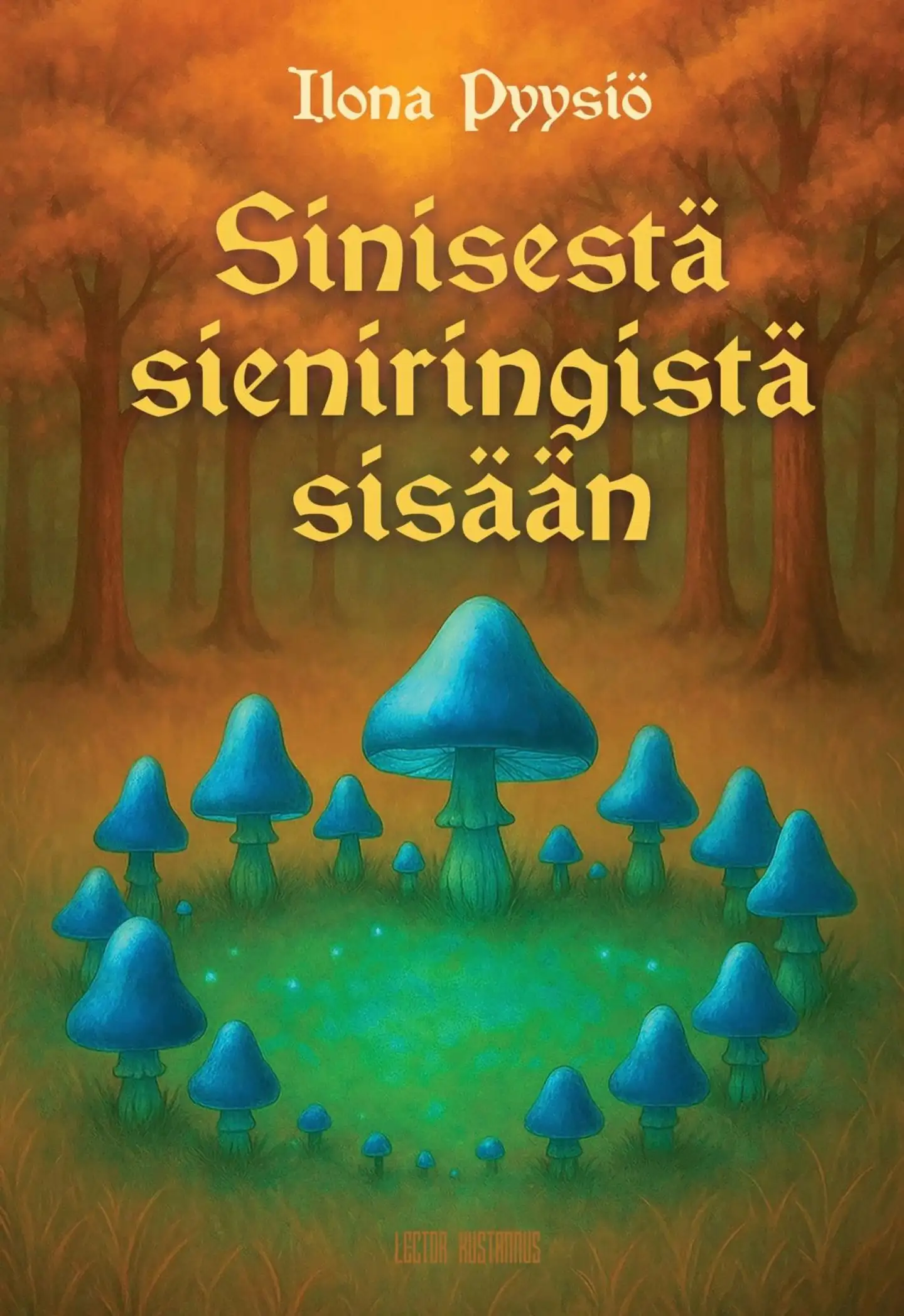 Pyysiö, Sinisestä sieniringistä sisään