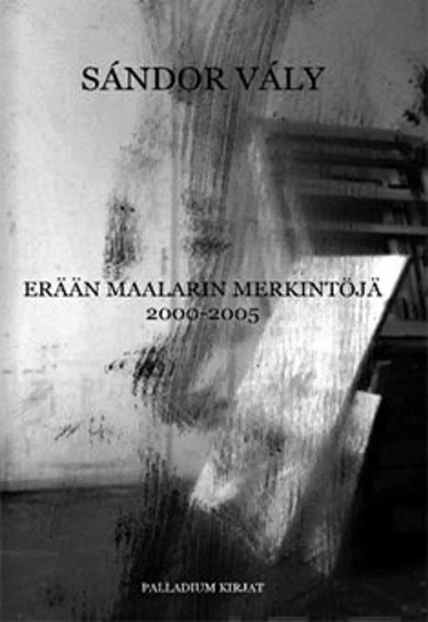 Valy, Erään maalarin merkintöjä 2000-2005