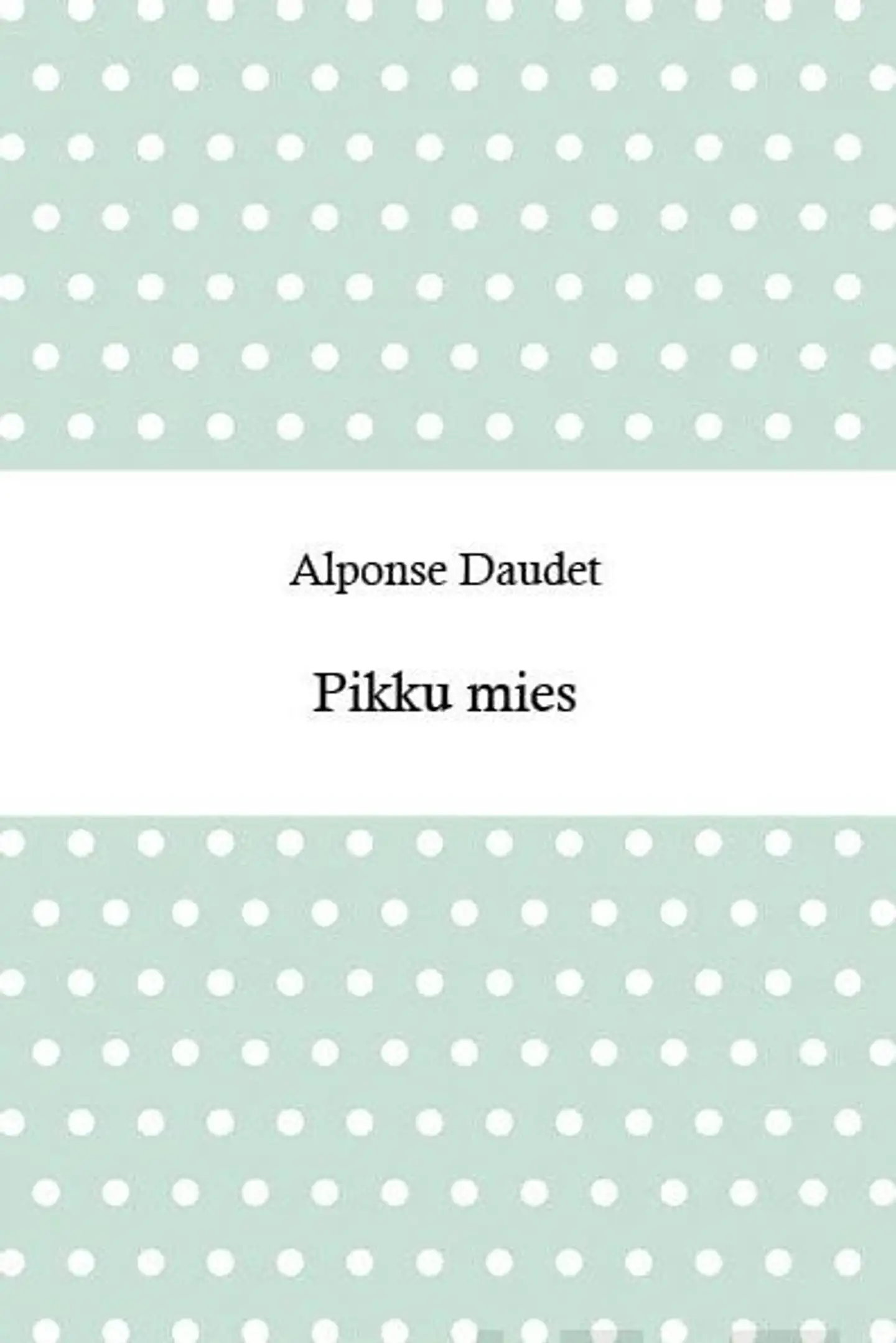 Daudet, Pikku mies