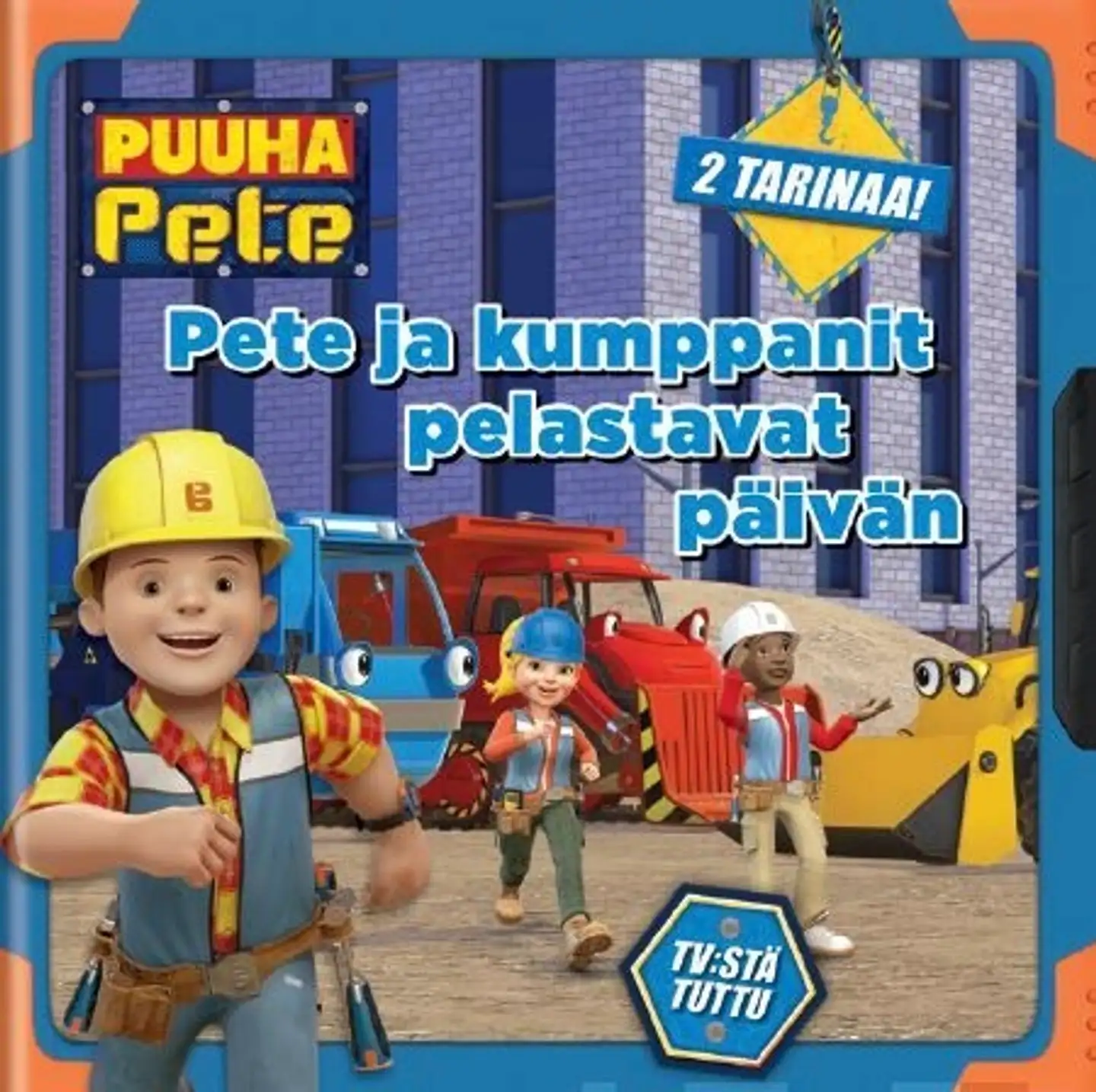 Forte, Puuha-Pete - Pete ja kumppanit pelastavat päivän