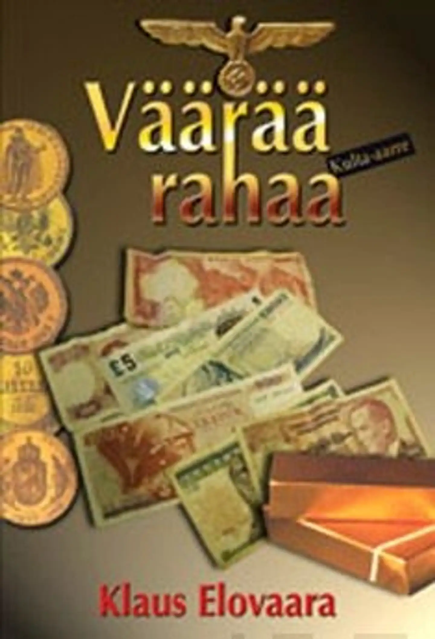 Elovaara, Väärää rahaa - romaani
