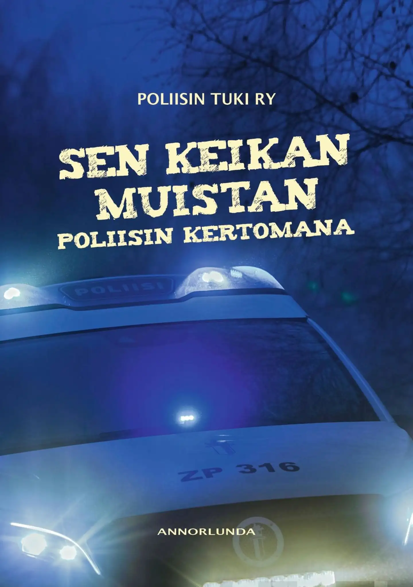 Sen keikan muistan - Poliisin kertomana