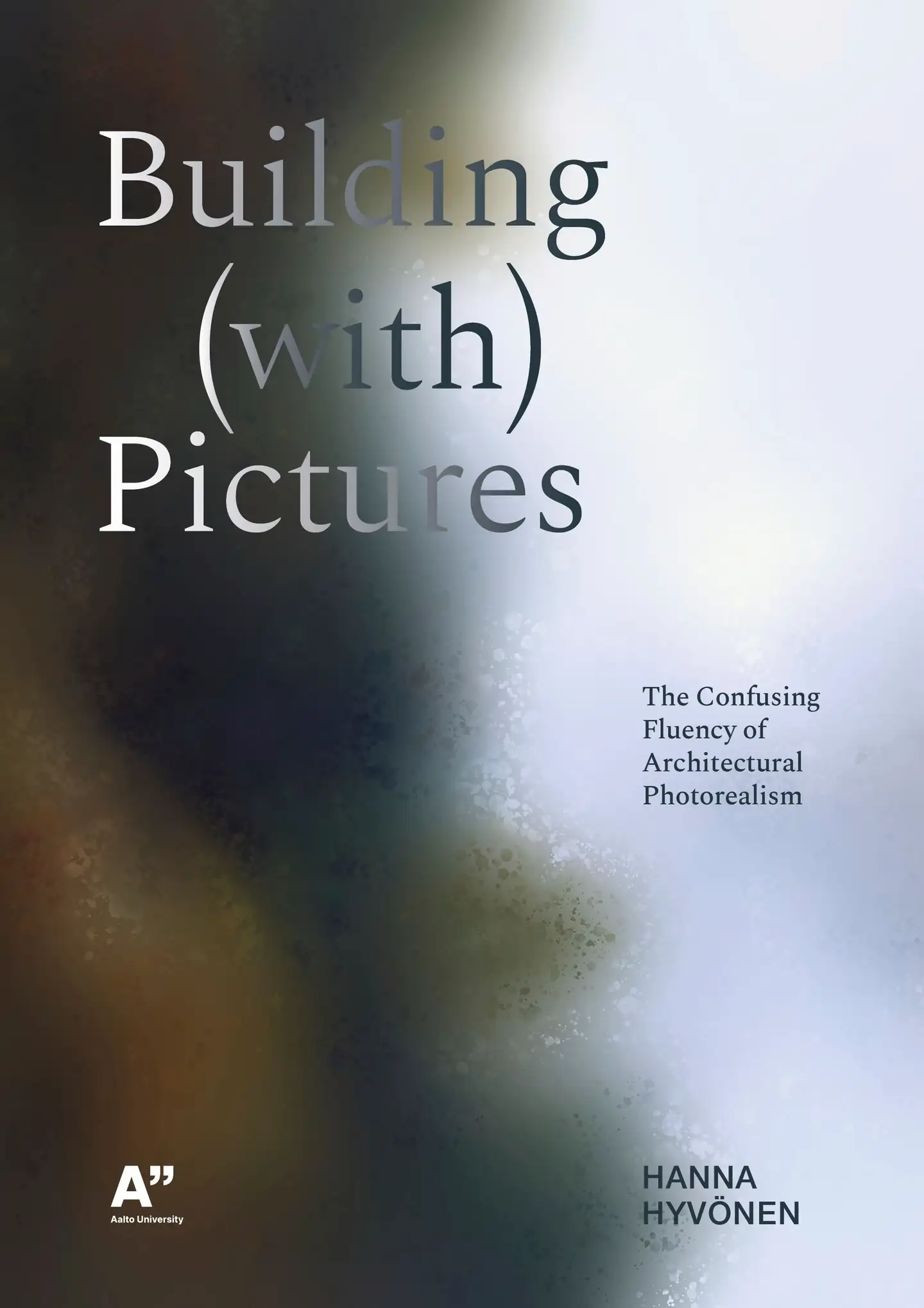 Hyvönen, Building (with) Pictures - The Confusing Fluency of Architectural Photorealism
