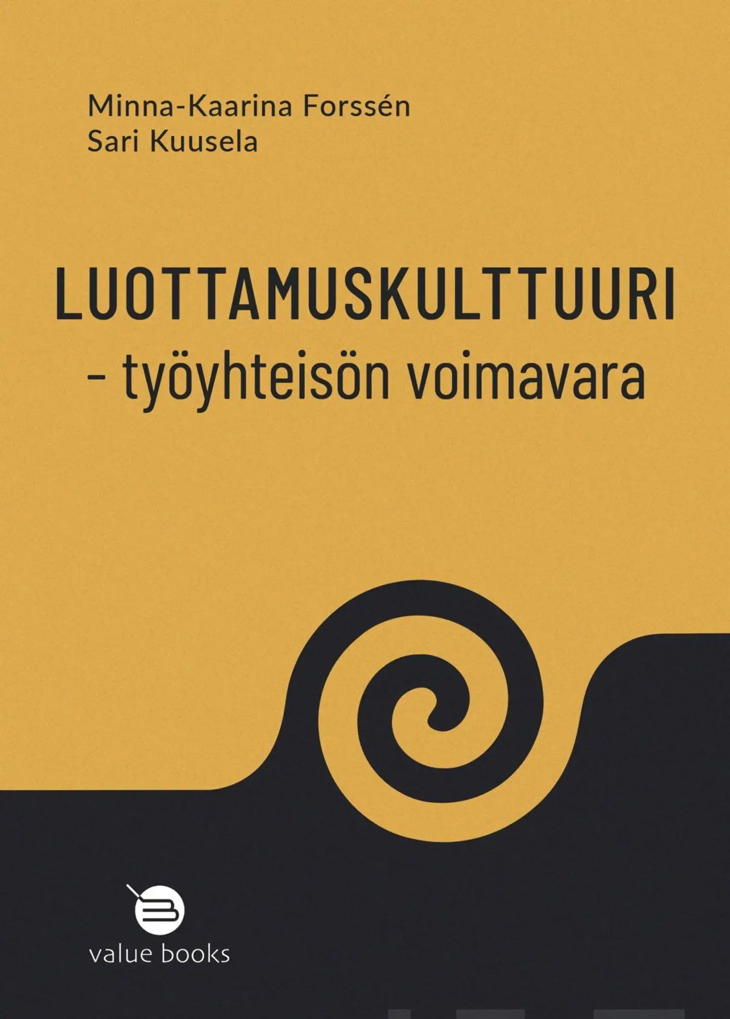 Forssén, Luottamuskulttuuri - työyhteisön voimavara