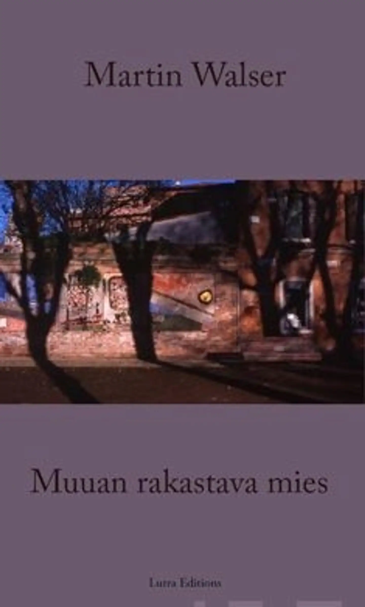 Walser, Muuan rakastava mies