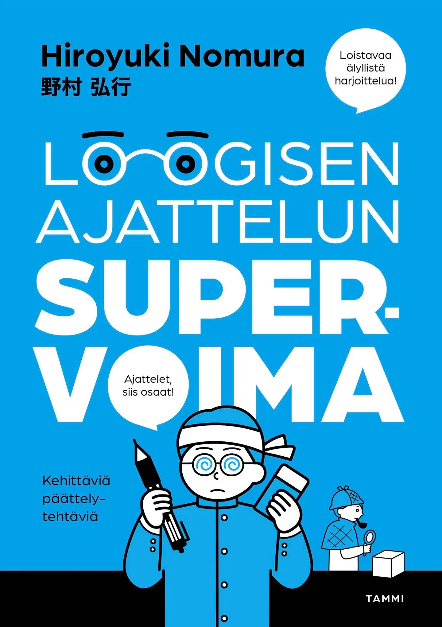 Nomura, Loogisen ajattelun supervoima - Kehittäviä päättelytehtäviä