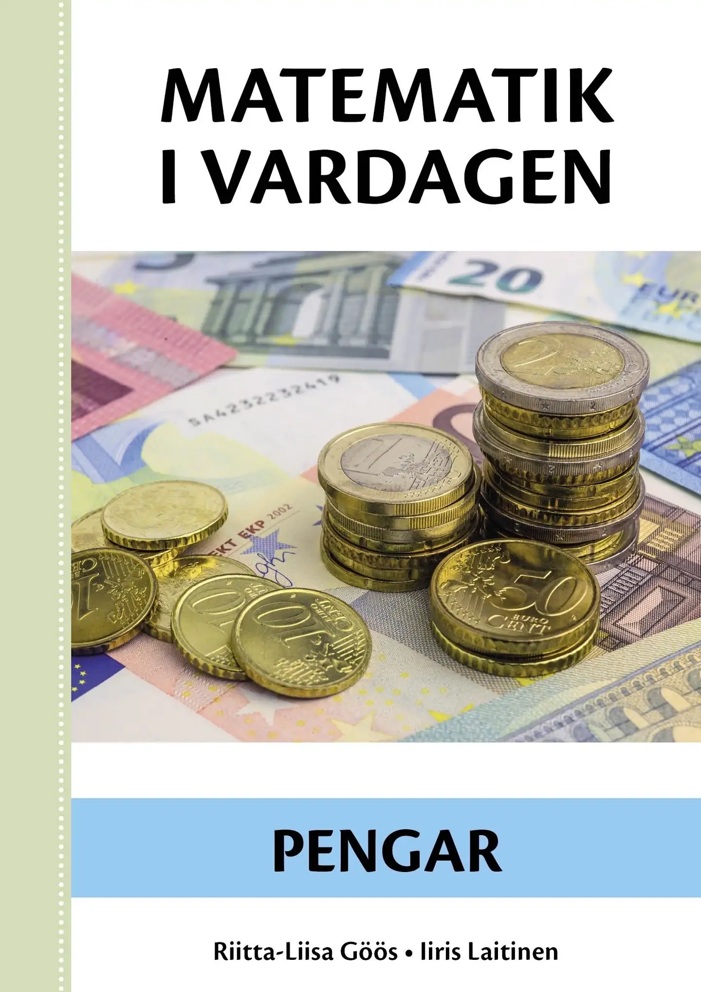 Göös, Matematik i vardagen - Pengar