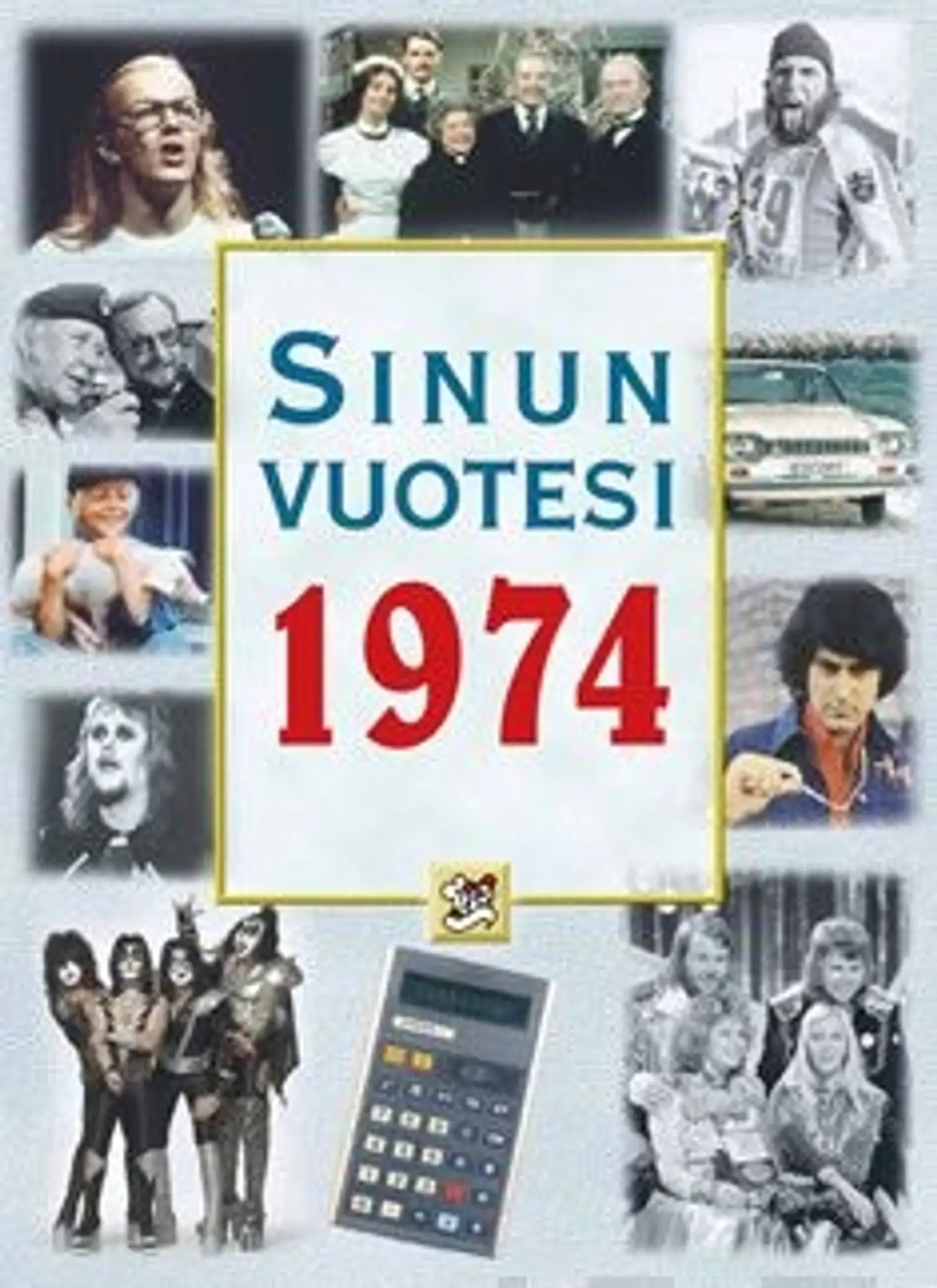 Töytäri, Sinun vuotesi 1974