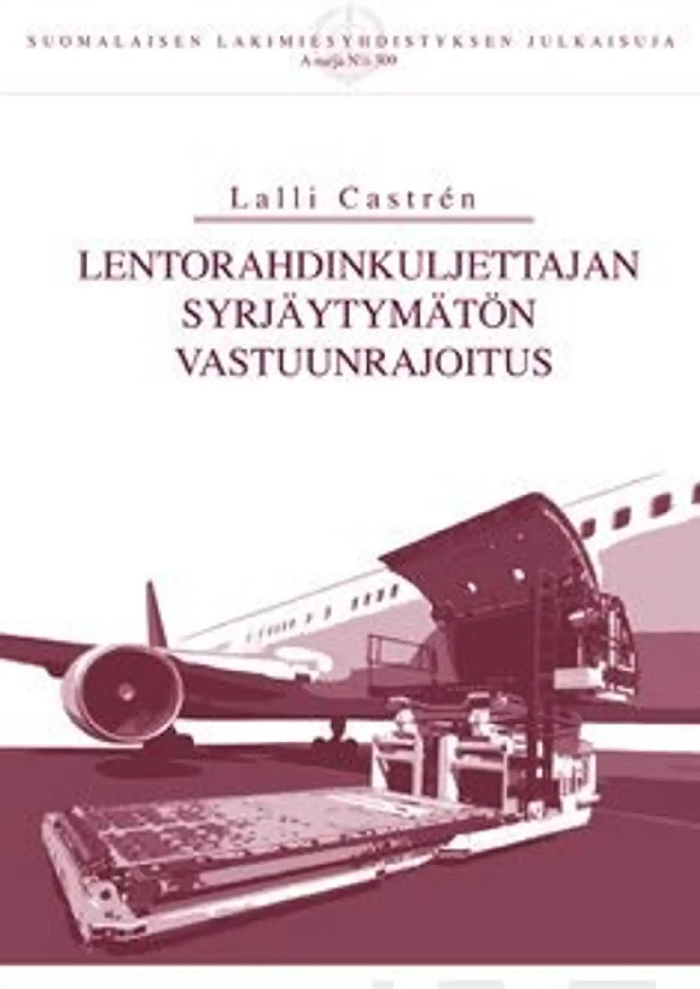 Castren, Lentorahdinkuljettajan syrjäytymätön vastuunrajoitus