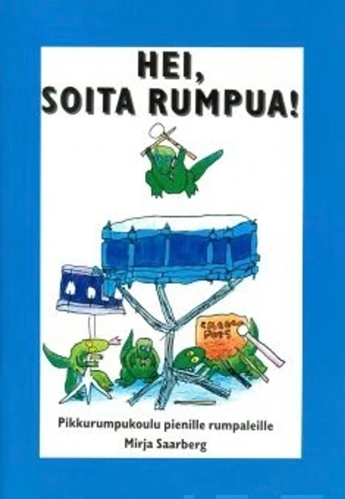 Hei, soita rumpua! - pikkurumpukoulu pienille rumpaleille