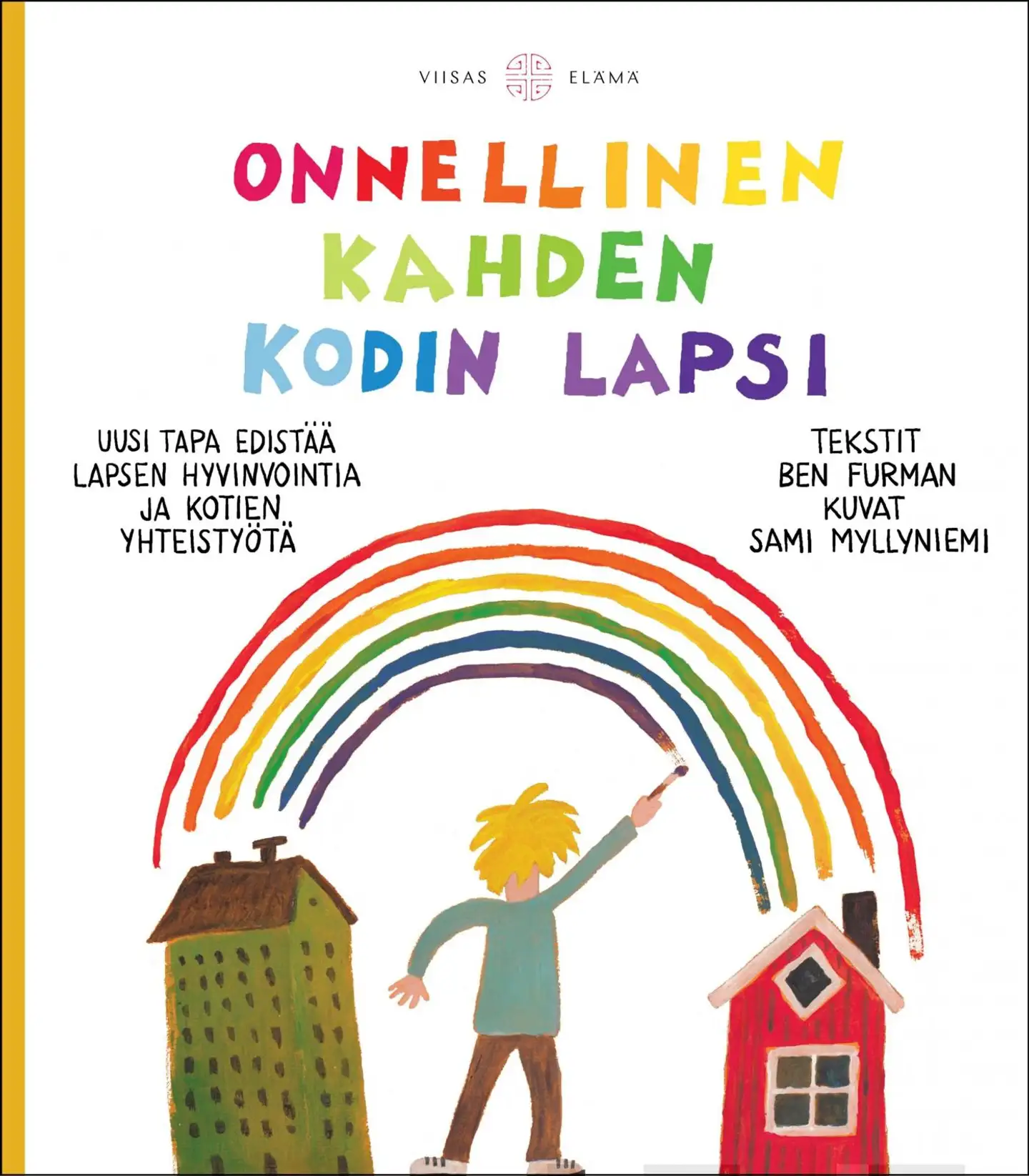 Furman, Onnellinen kahden kodin lapsi - Uusi tapa edistää lapsen hyvinvointia ja kotien yhteistyötä