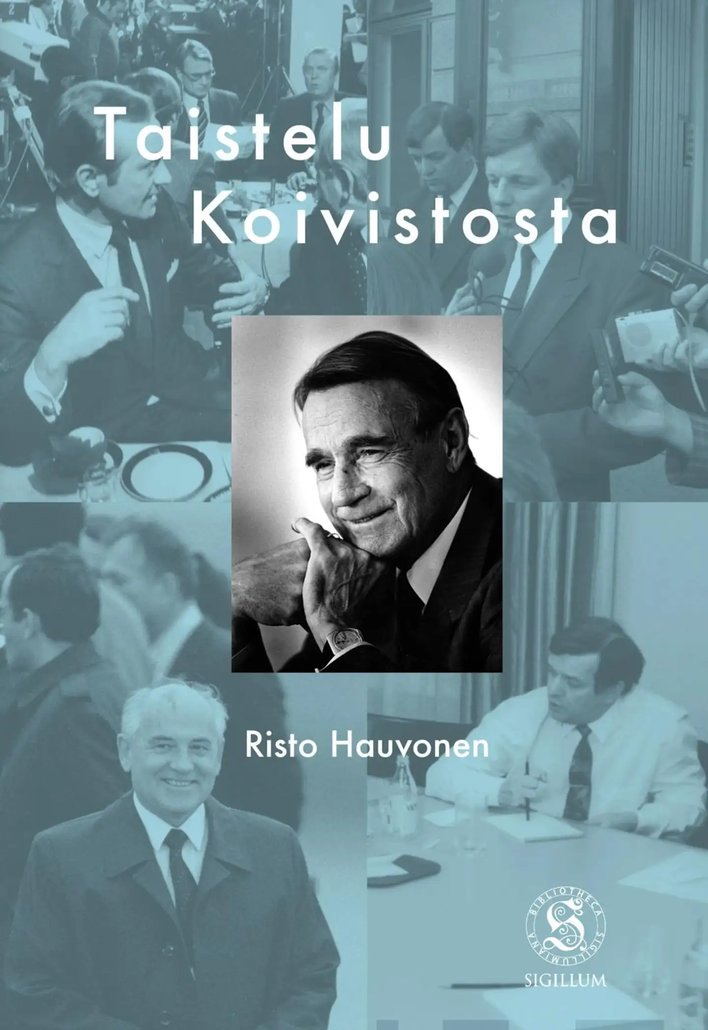 Hauvonen, Taistelu Koivistosta - Mauno Koiviston presidenttikausi lähihistorian puntarissa