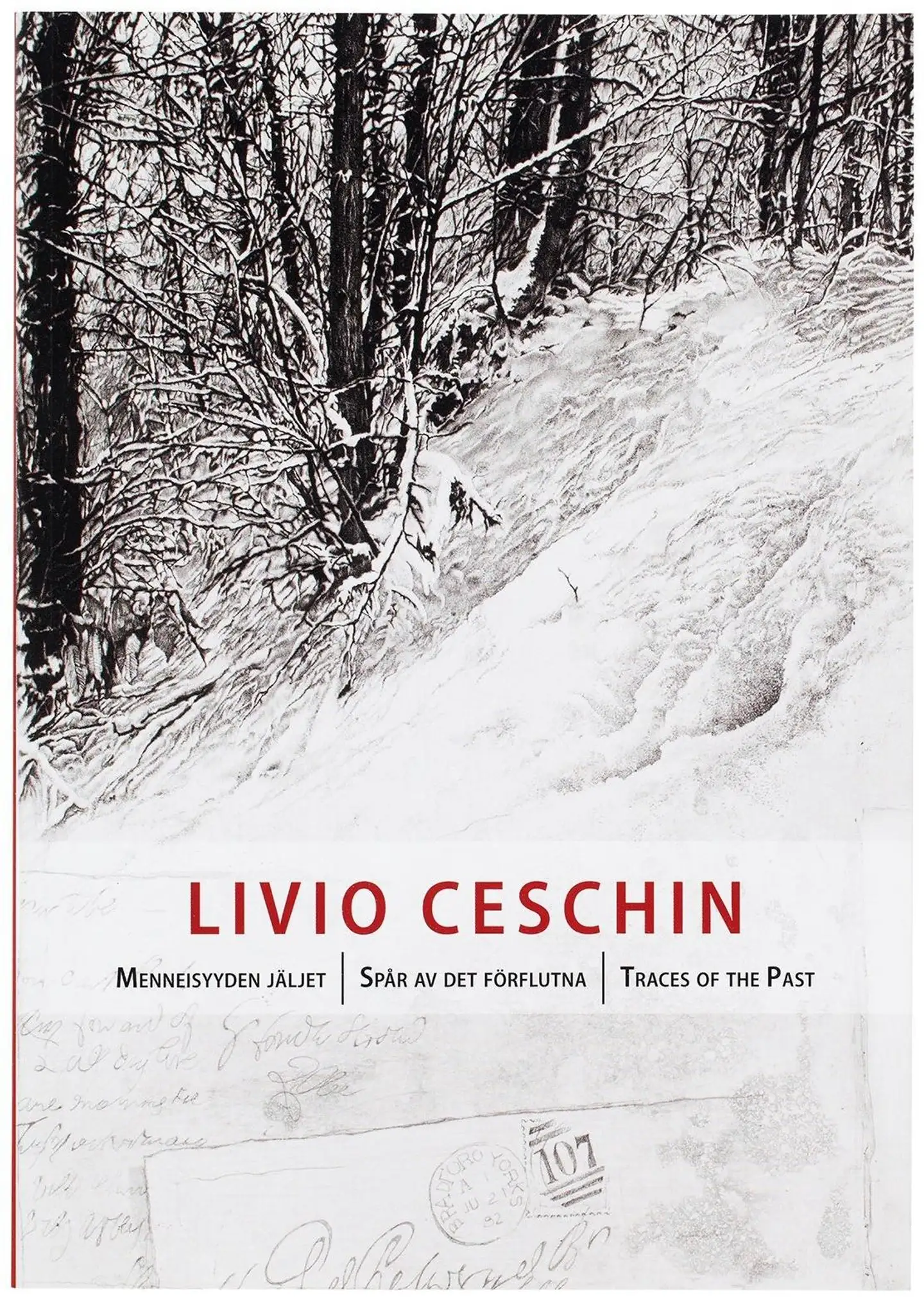 Livio Ceschin - Menneisyyden jäljet - Spår av det förflutna - Traces of the Past