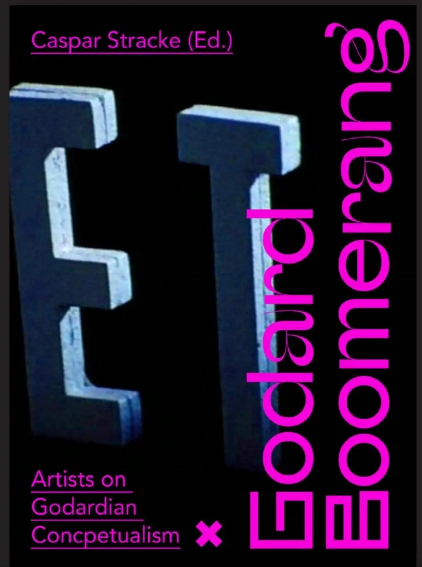 Godard Boomerang - Artists on Godardian Conceptualism