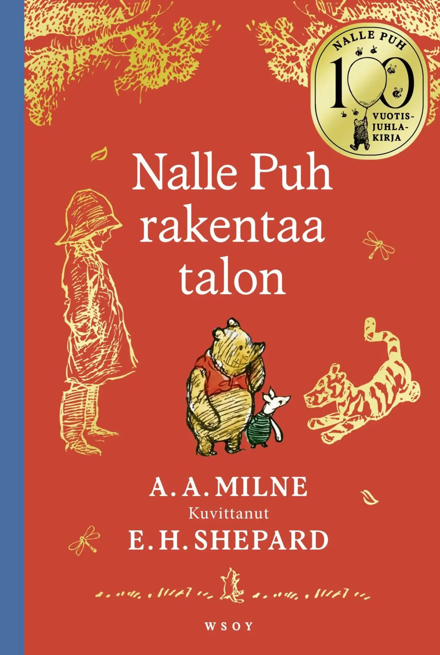 Milne, Nalle Puh rakentaa talon. 100-vuotisjuhlakirja