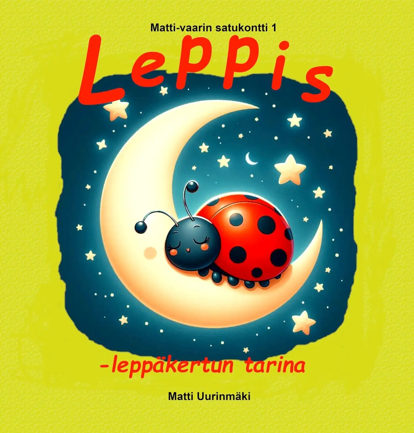 Uurinmäki, Leppis -leppäkertun tarina - Matti-vaarin satukontti 1