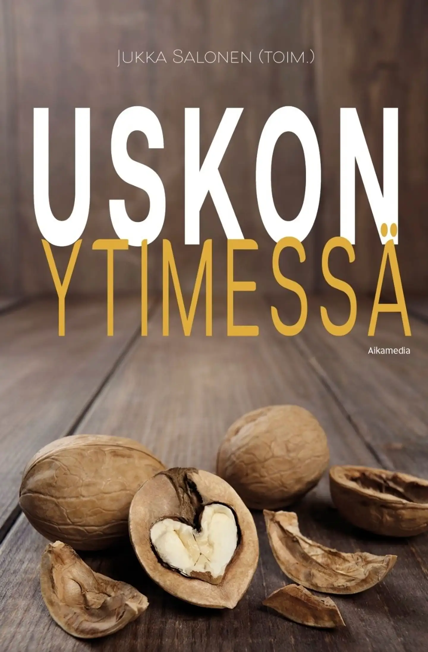 Uskon ytimessä