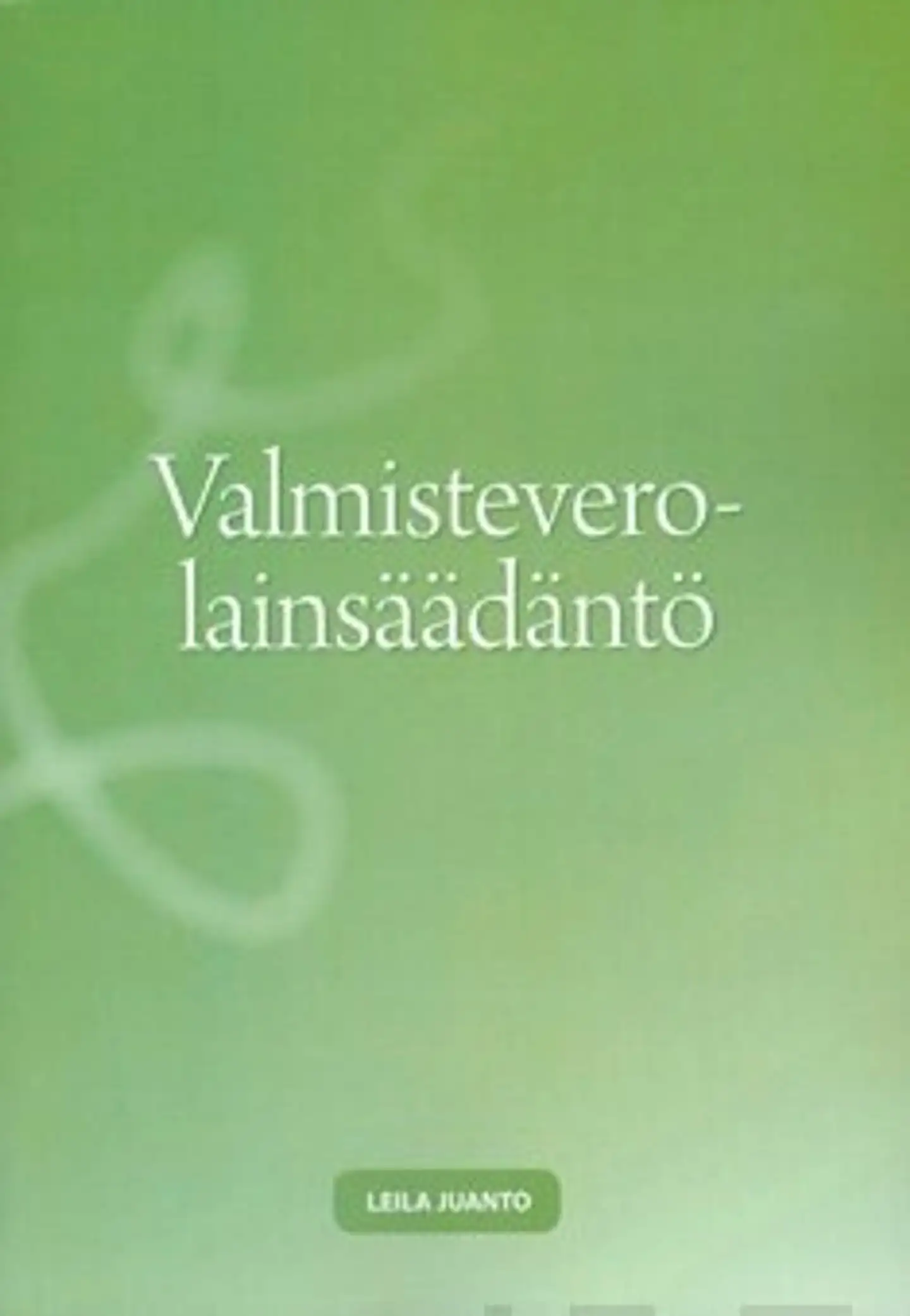 Valmisteverolainsäädäntö