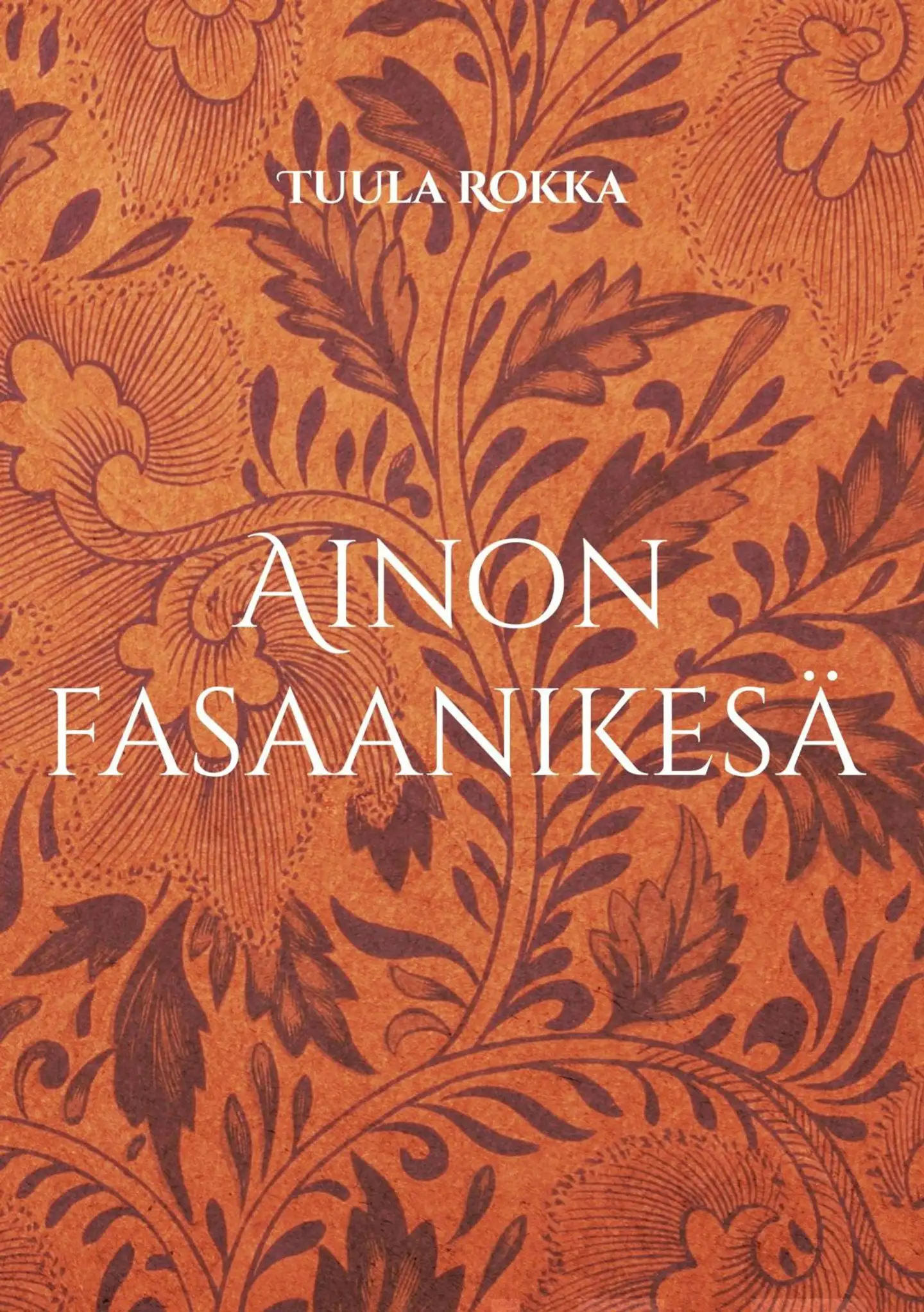 Rokka, Ainon fasaanikesä